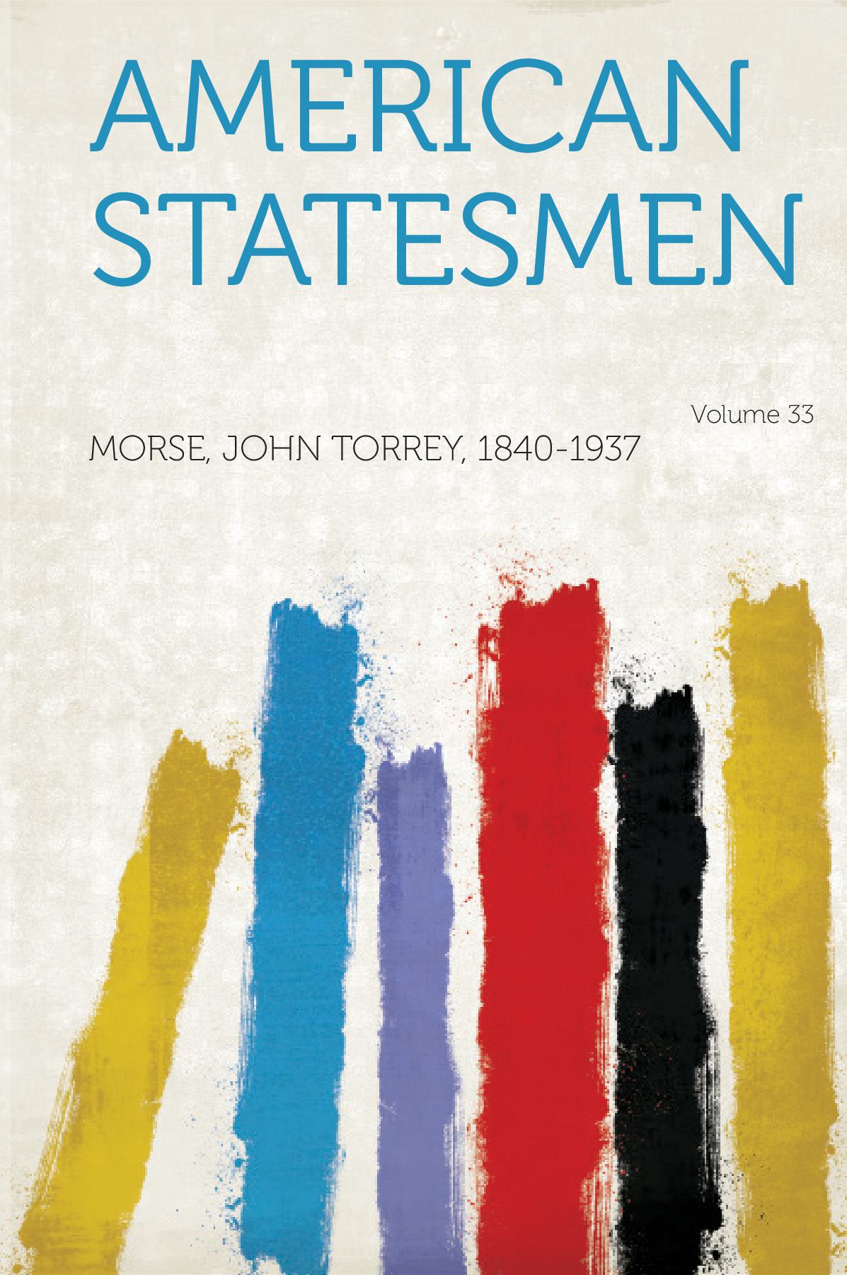 American Statesmen Volume 33