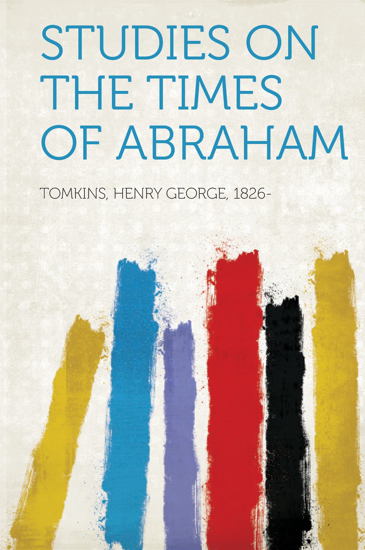 Studies on the Times of Abraham