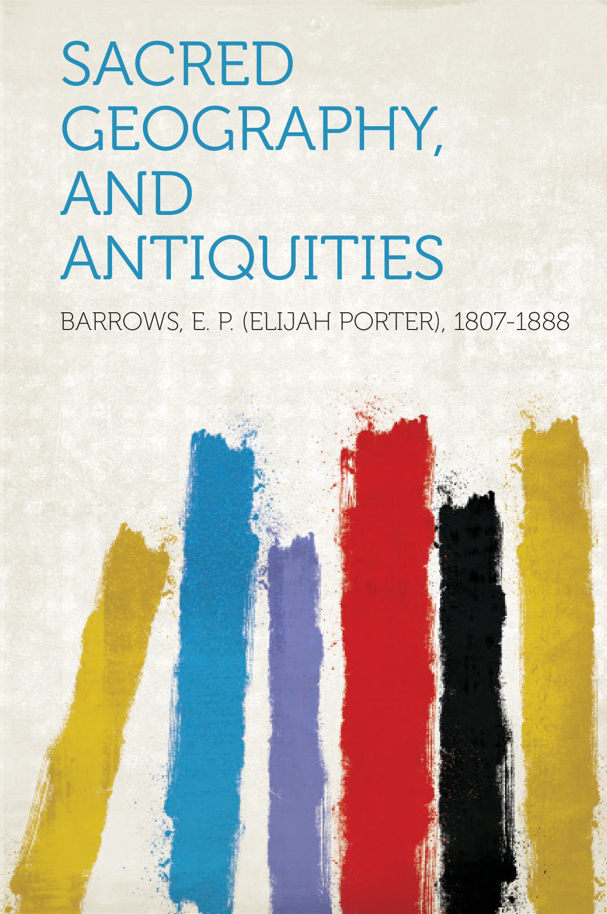 Sacred Geography, and Antiquities