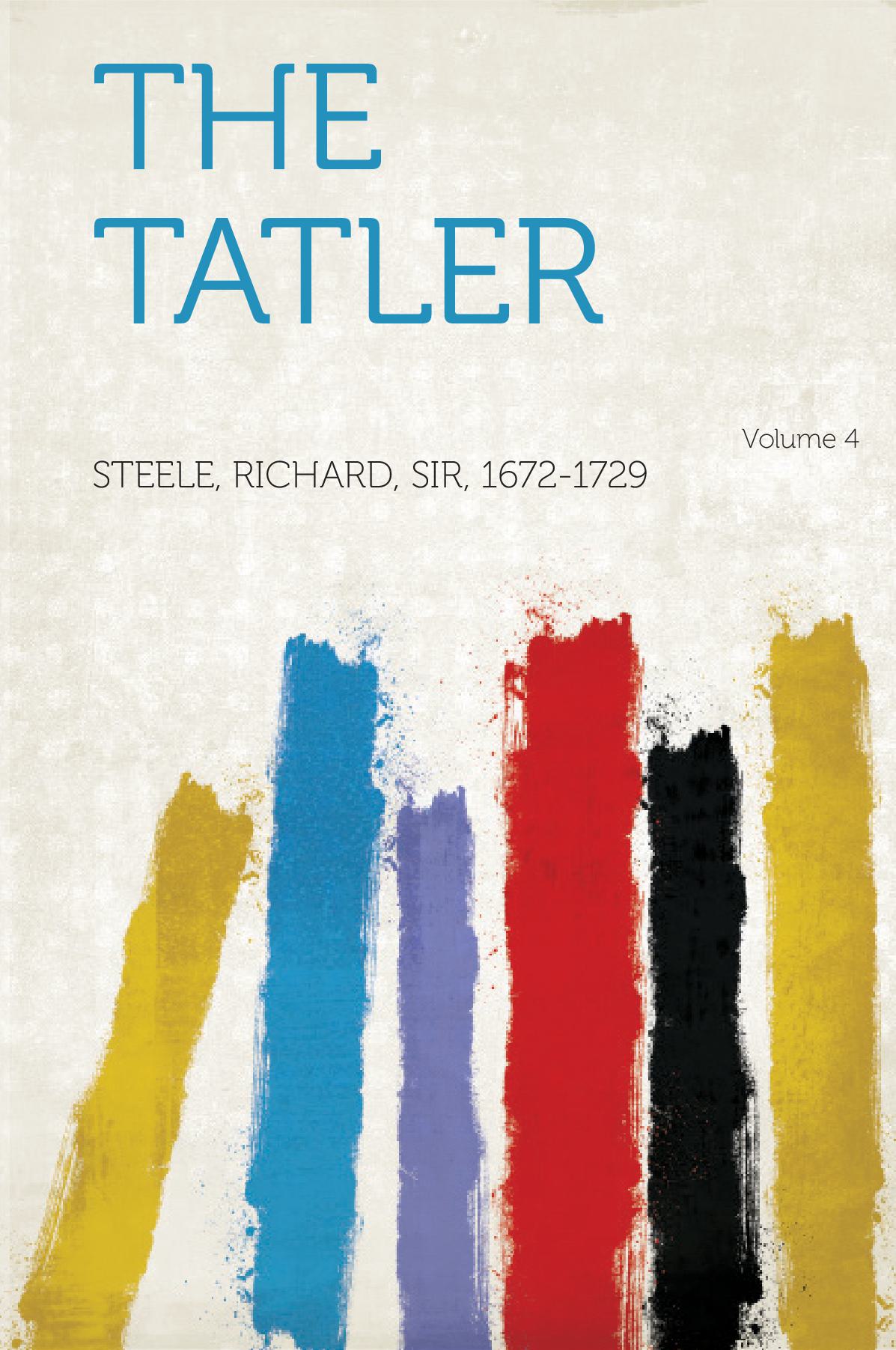 The Tatler Volume 4