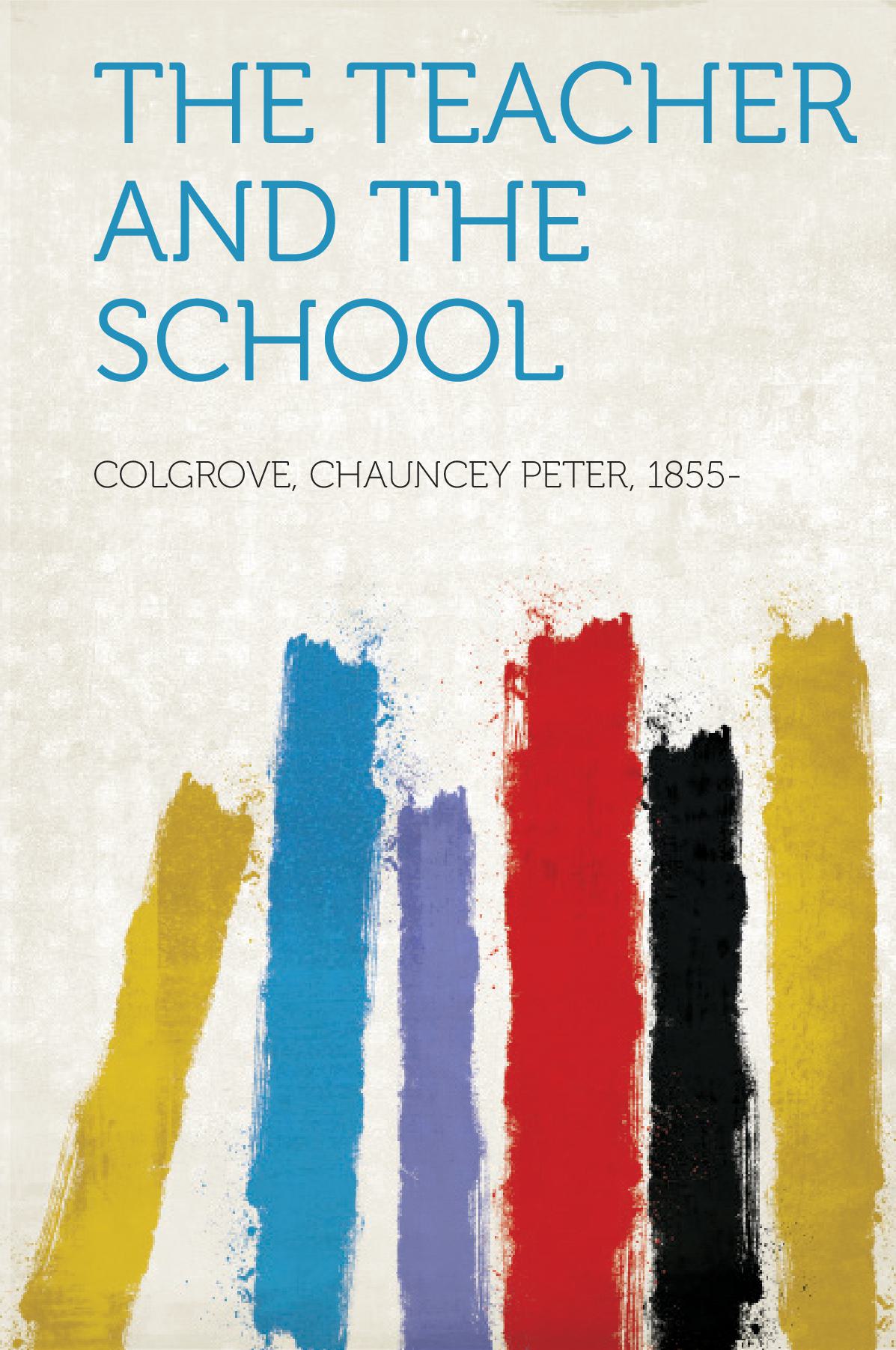 The Teacher and the School