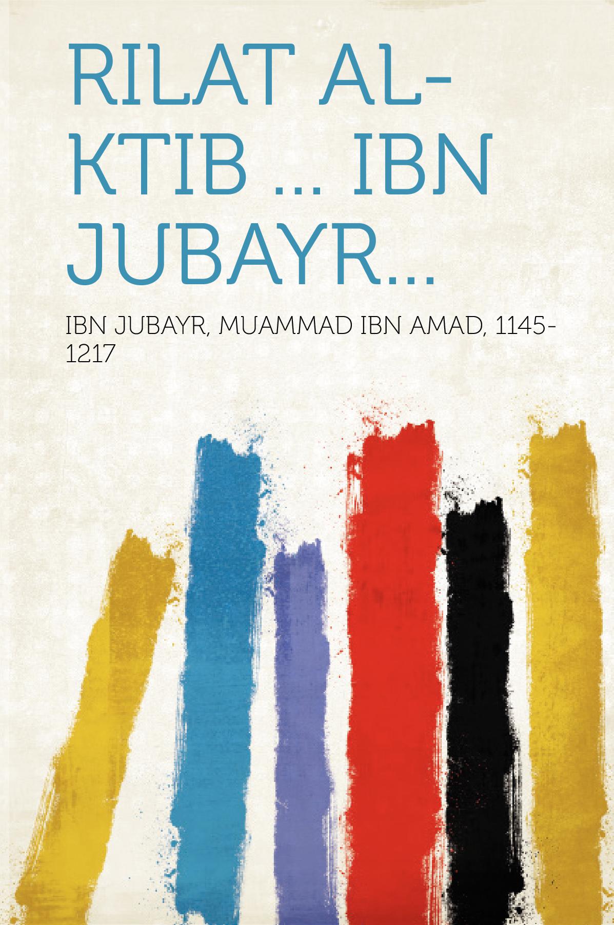 Rilat al-ktib ... Ibn Jubayr...