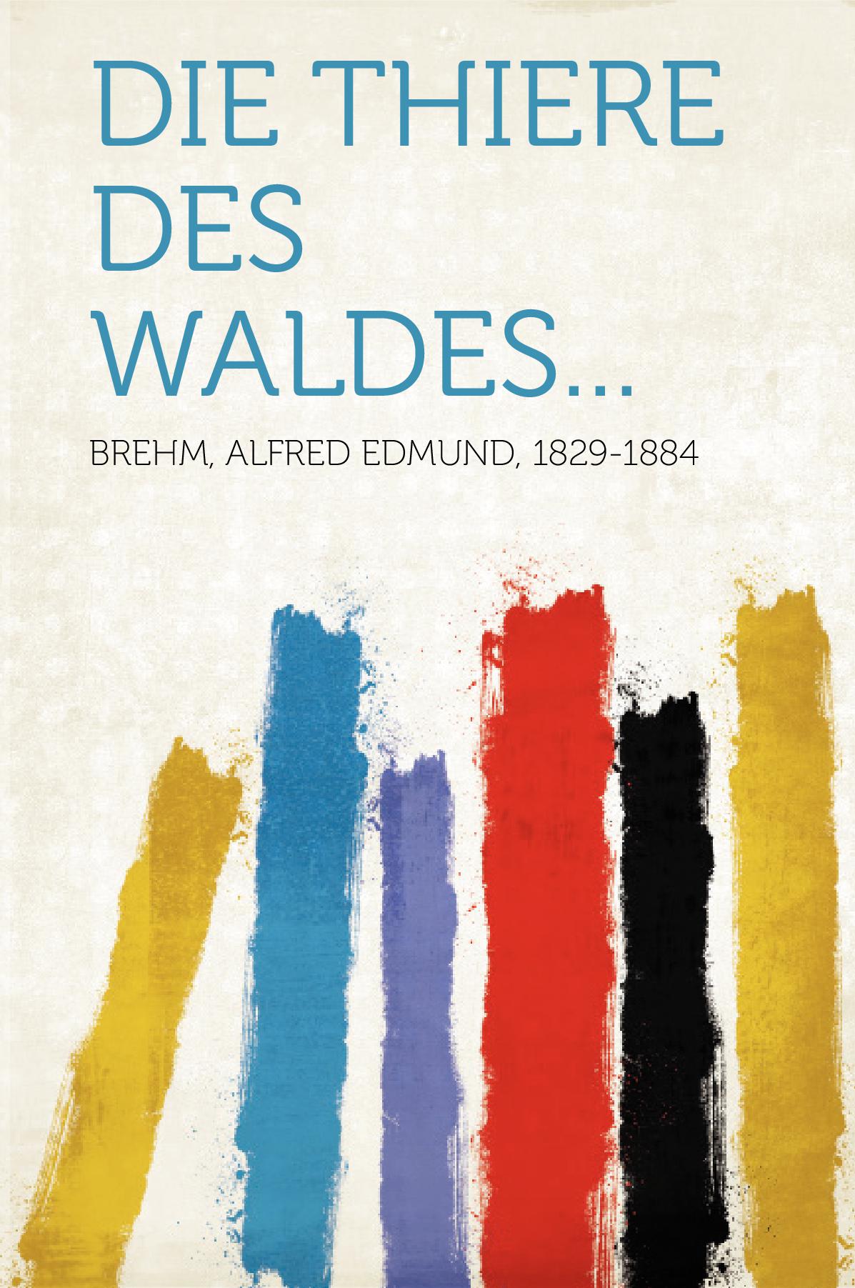 Die thiere des waldes...