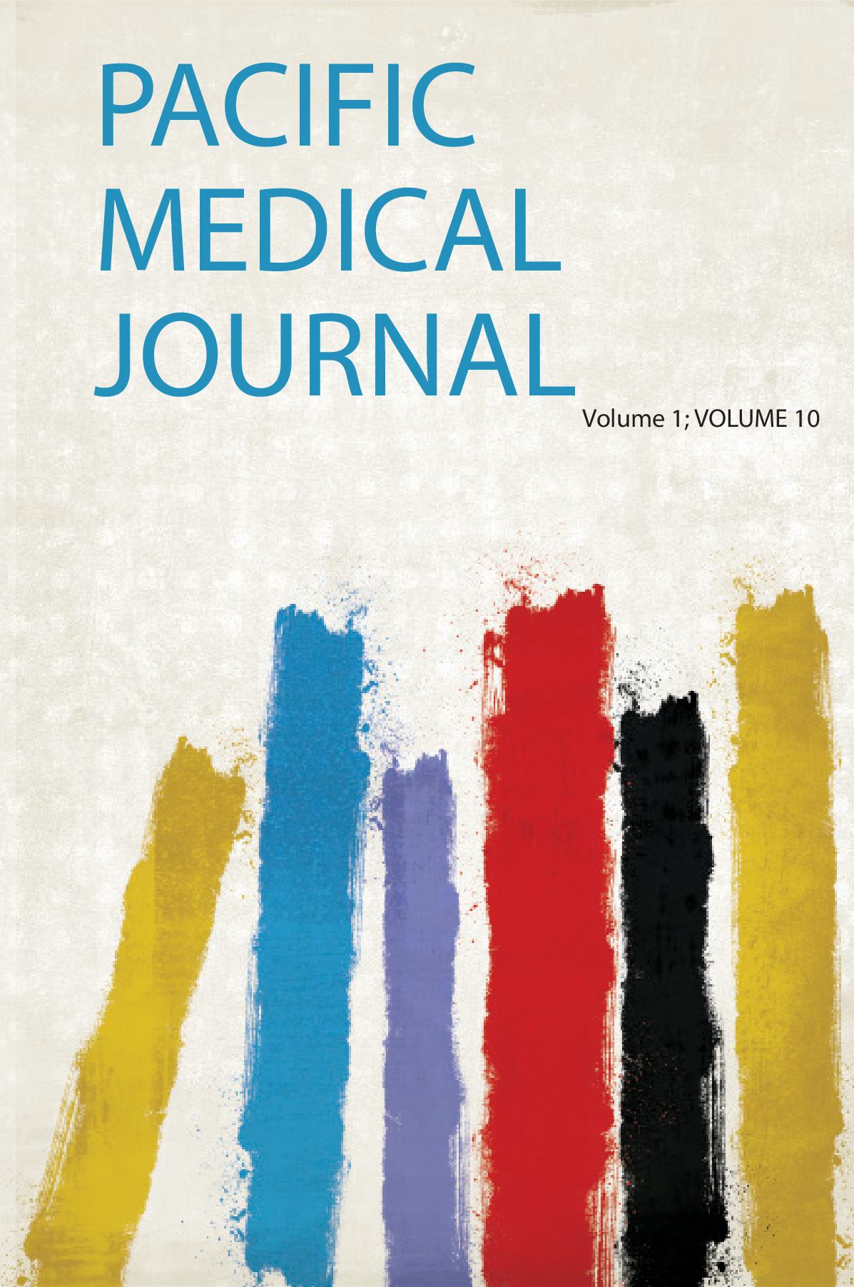 Pacific Medical Journal Volume 1; Volume 10