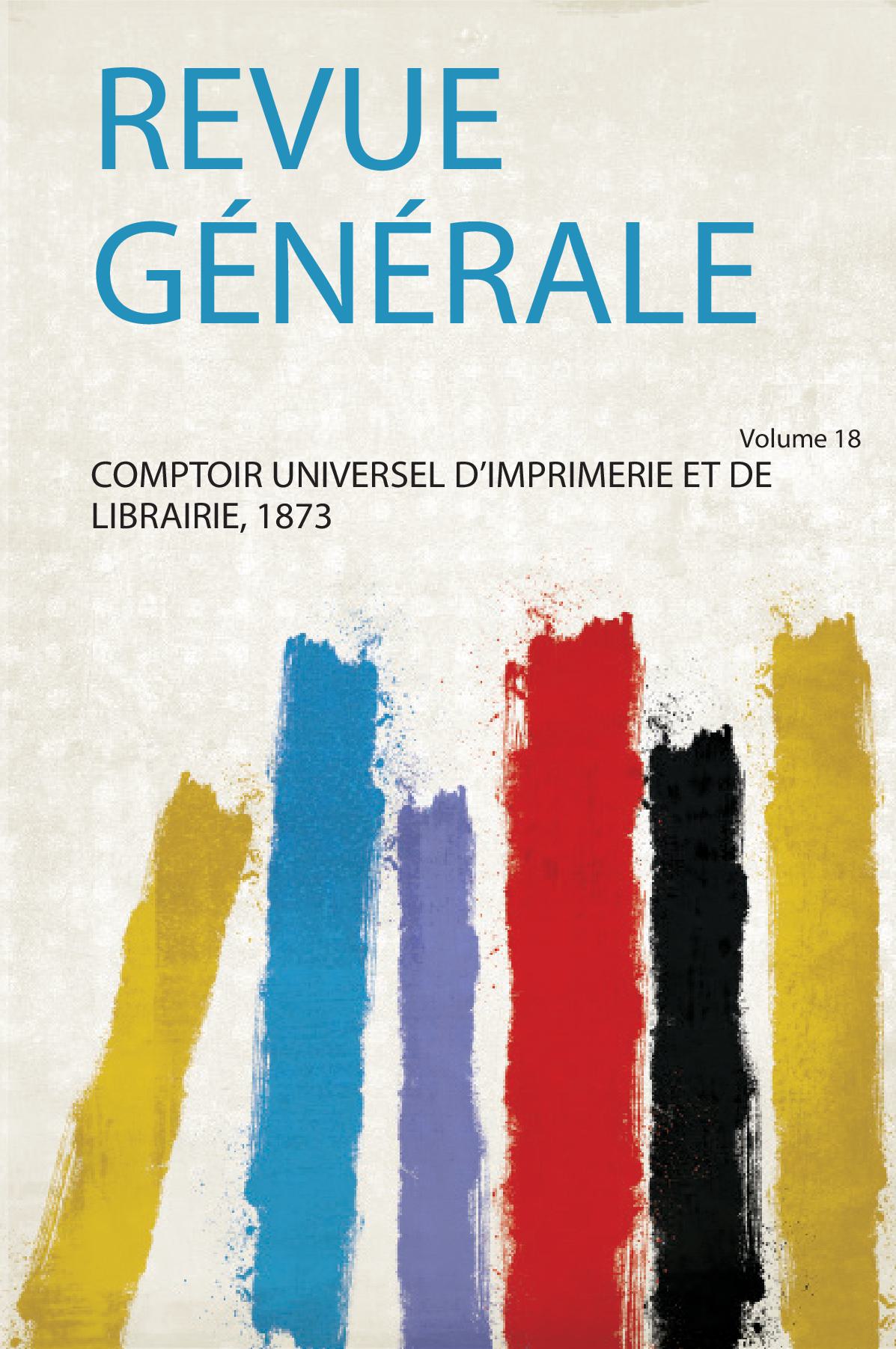 Revue Générale Volume 18