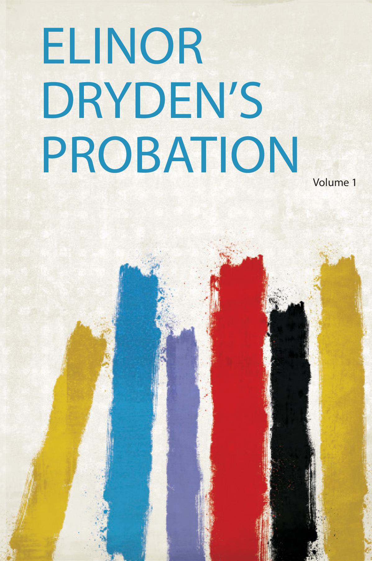 Elinor Dryden's Probation Volume 1