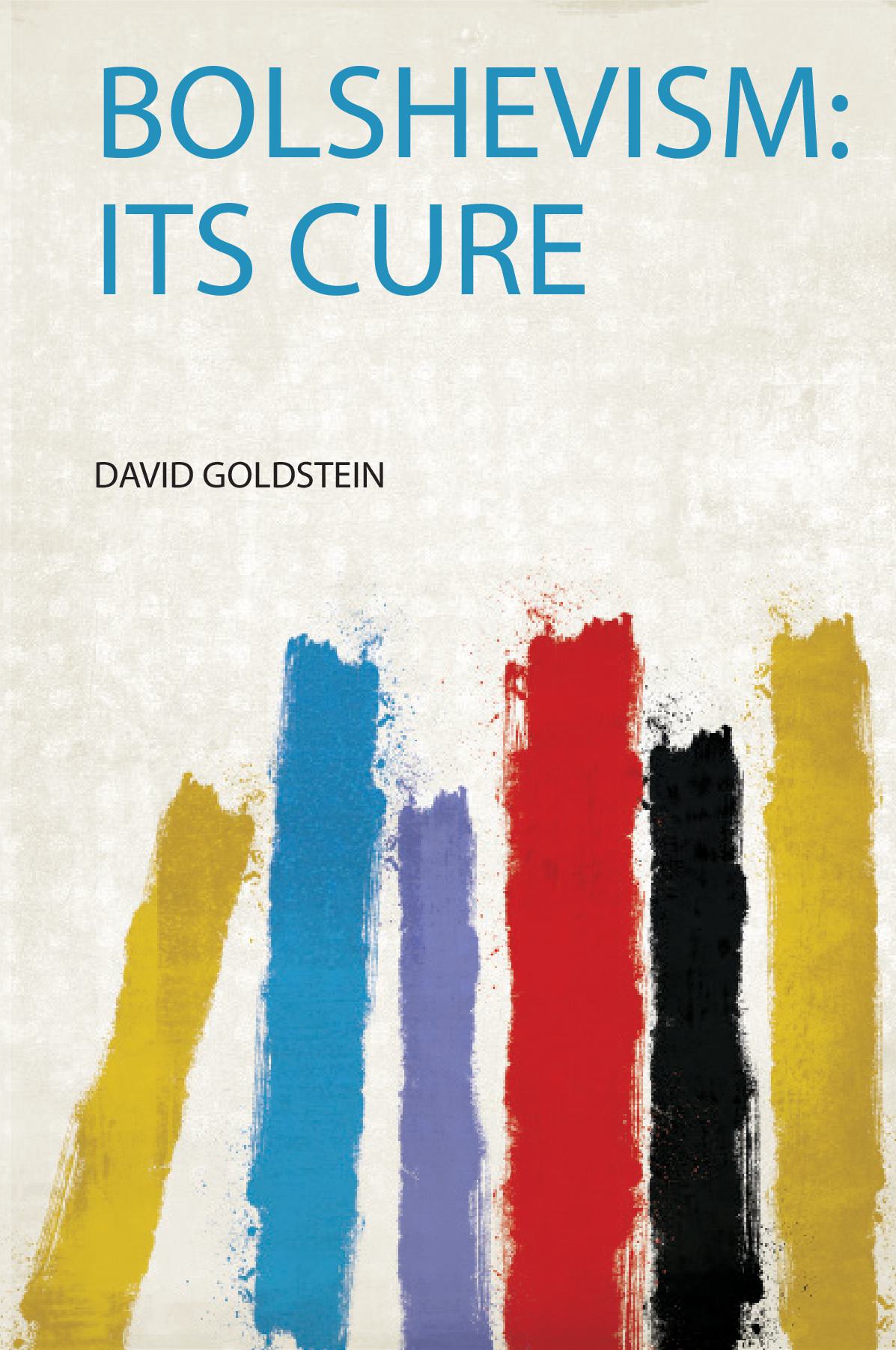 Bolshevism: Its Cure