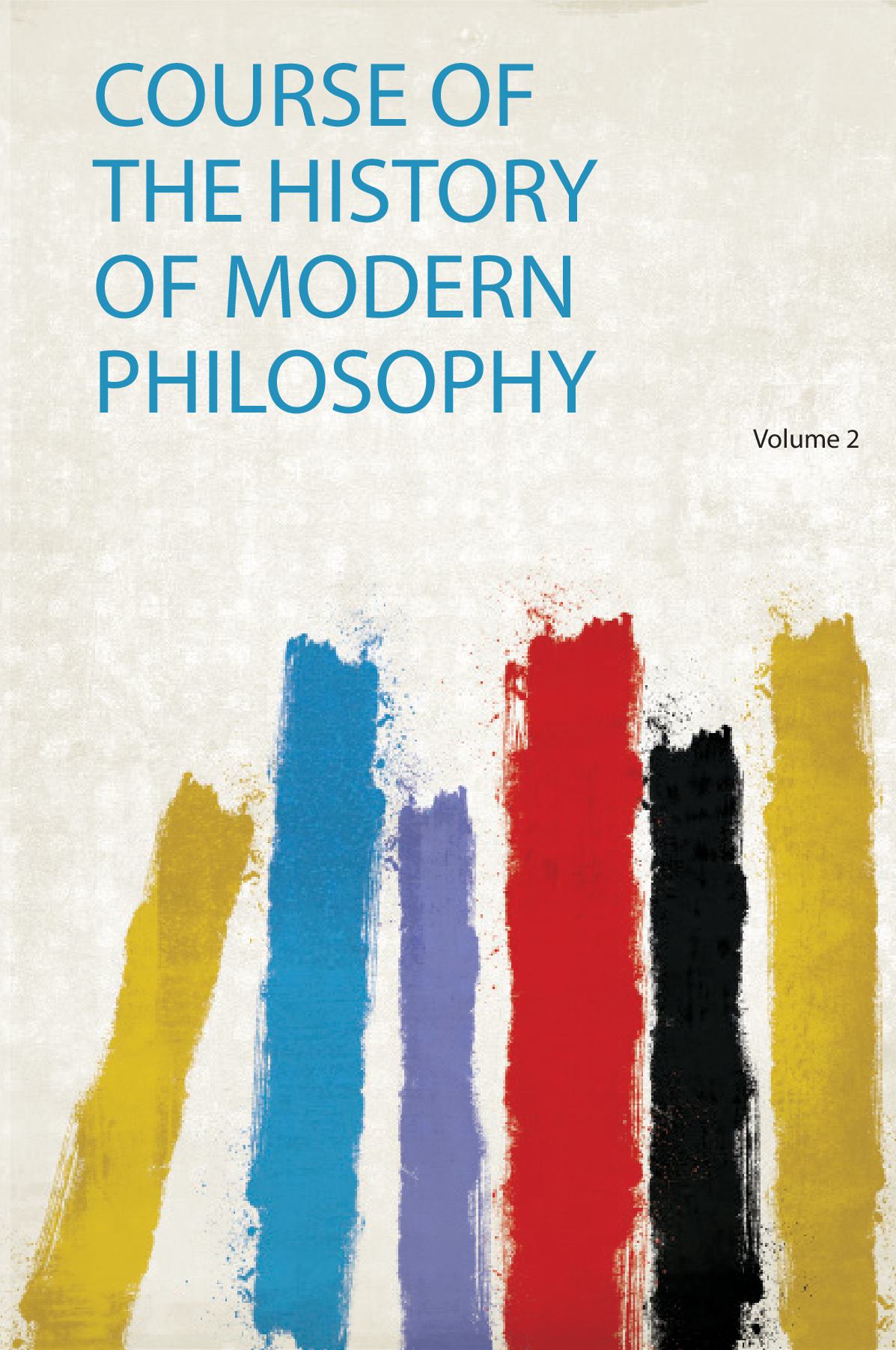Course of the History of Modern Philosophy Volume 2