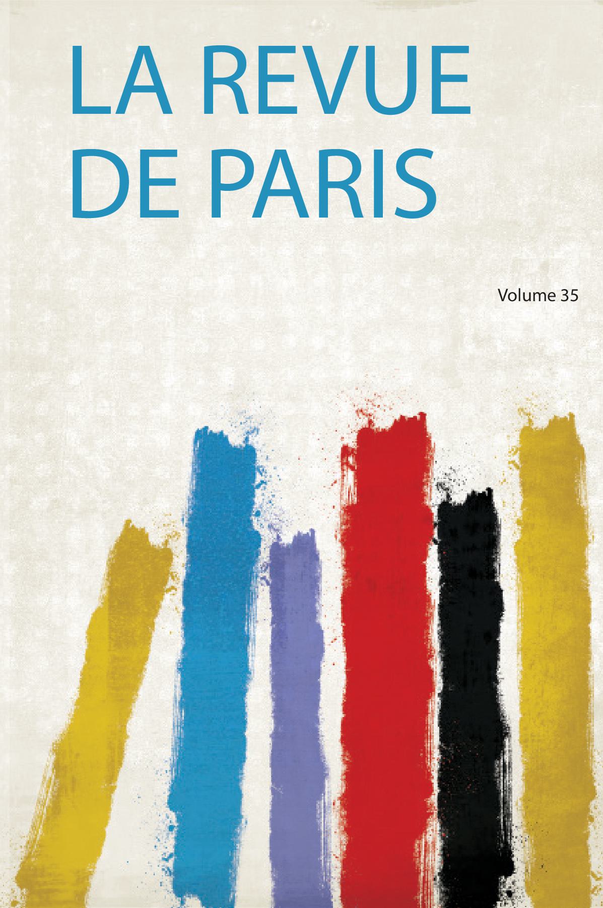 La Revue De Paris Volume 35