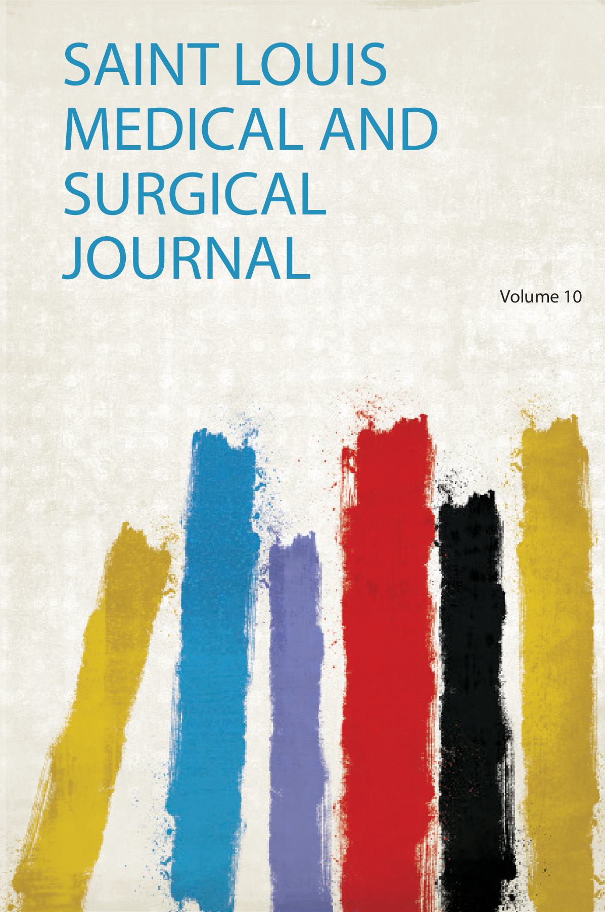 Saint Louis Medical and Surgical Journal Volume 10