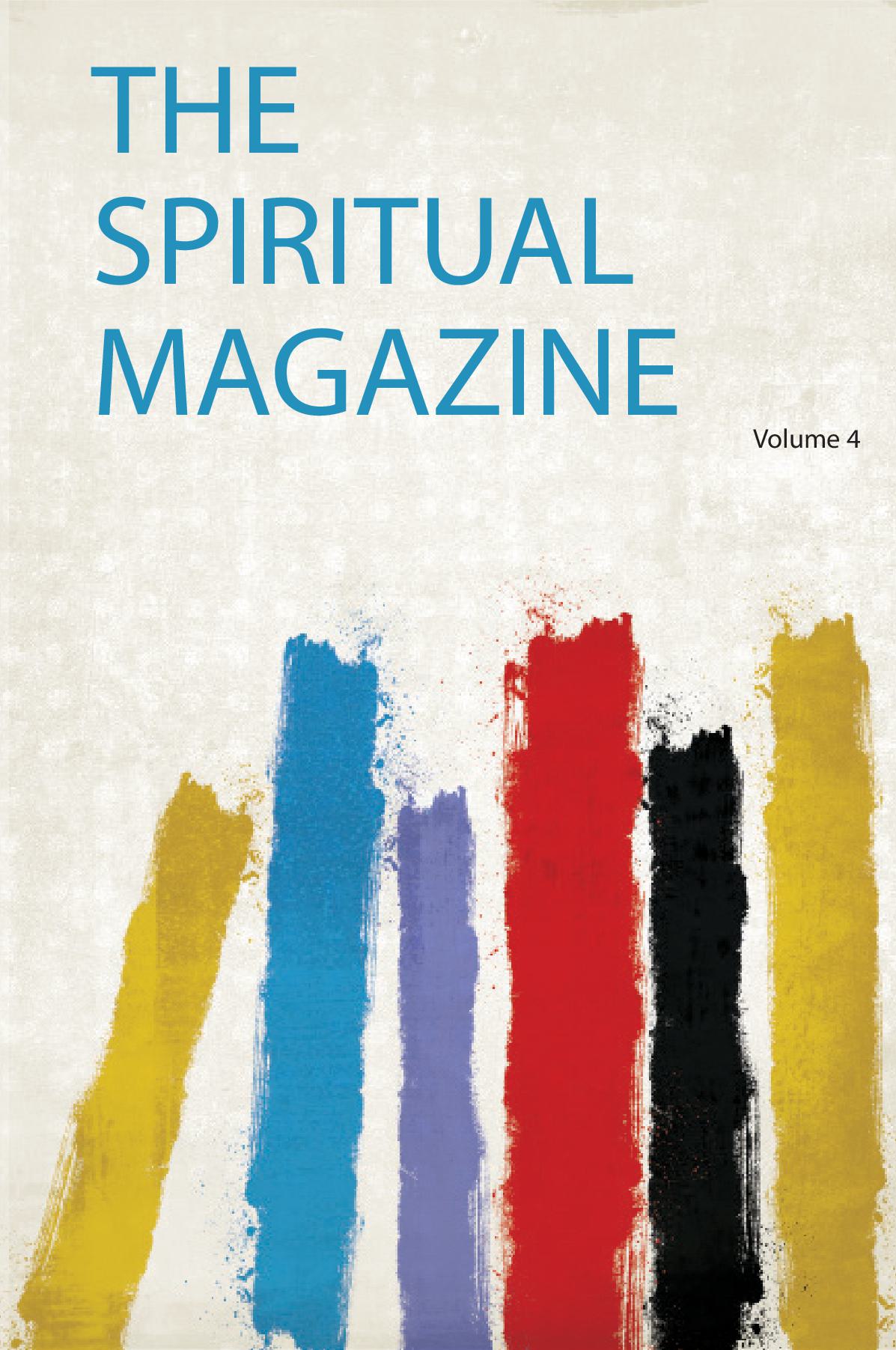 The Spiritual Magazine Volume 4