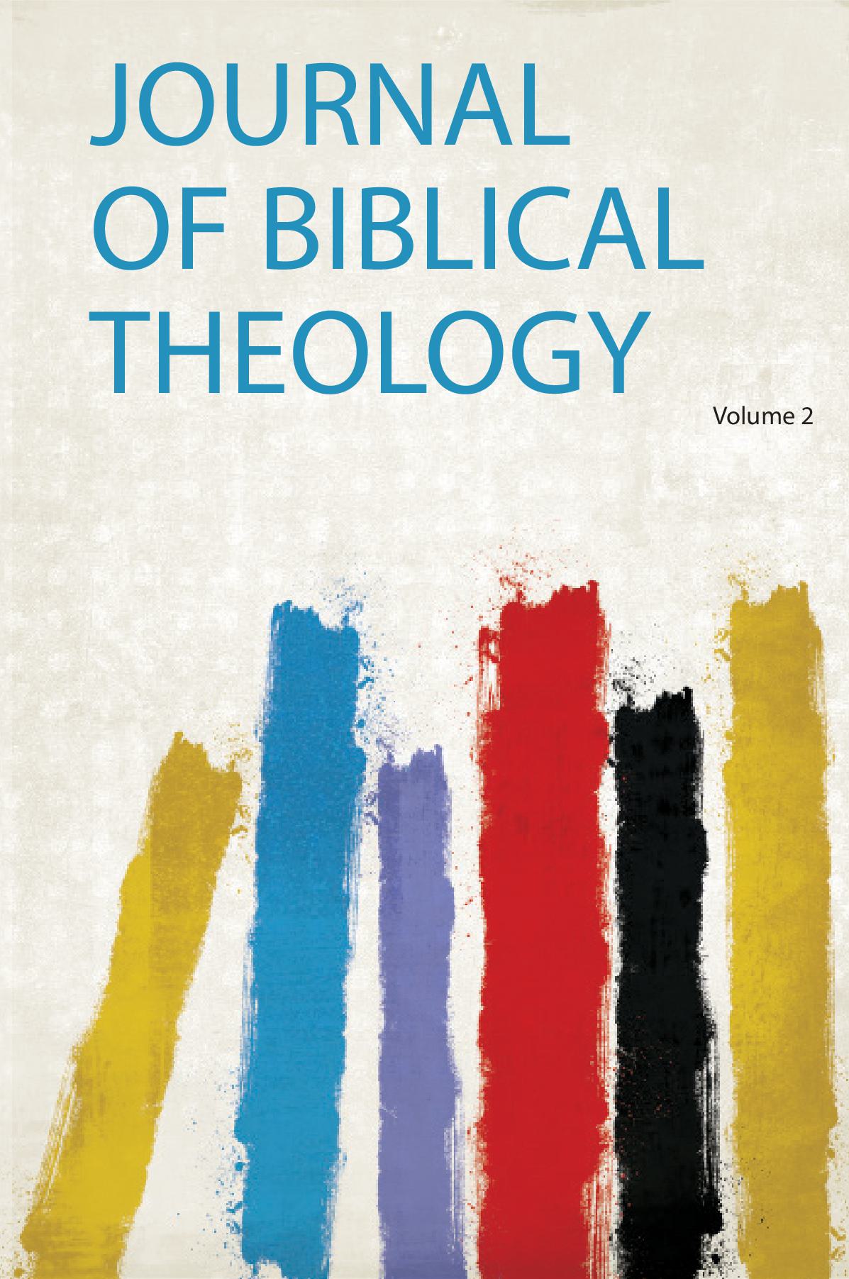 Journal of Biblical Theology Volume 2