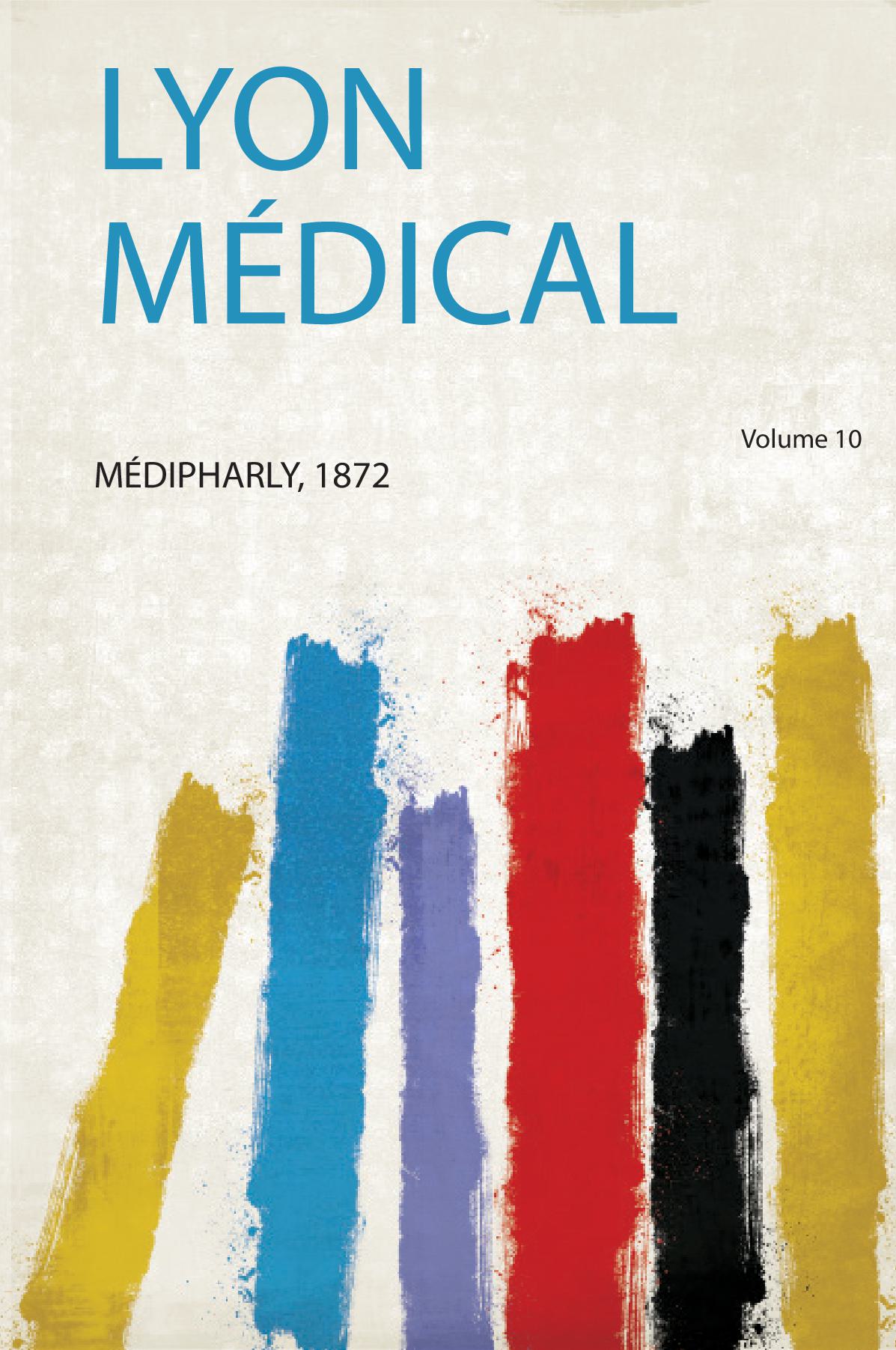Lyon Médical Volume 10
