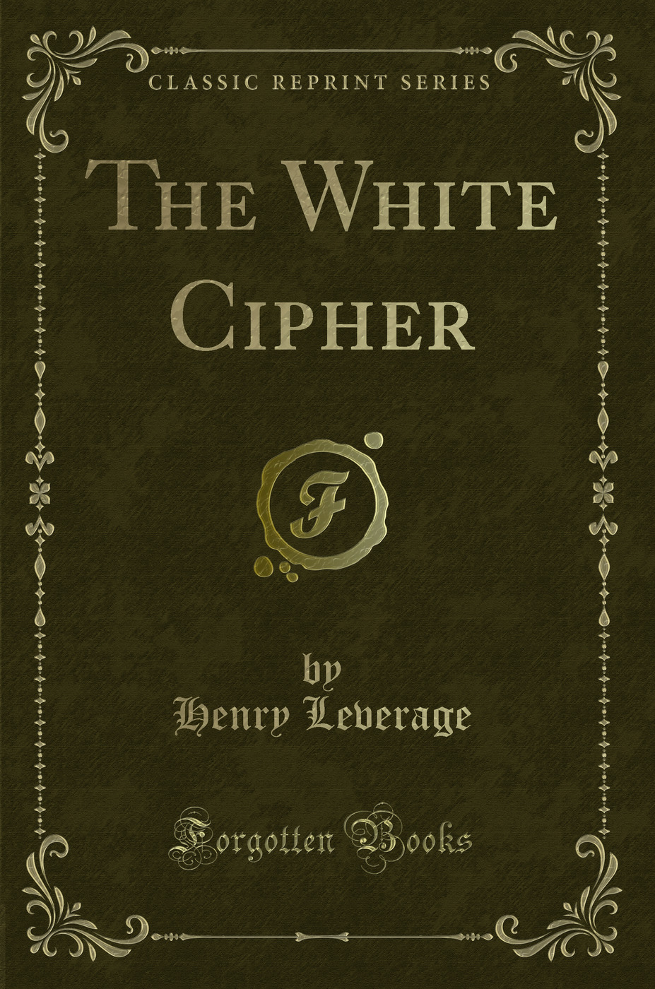 The White Cipher (Classic Reprint)