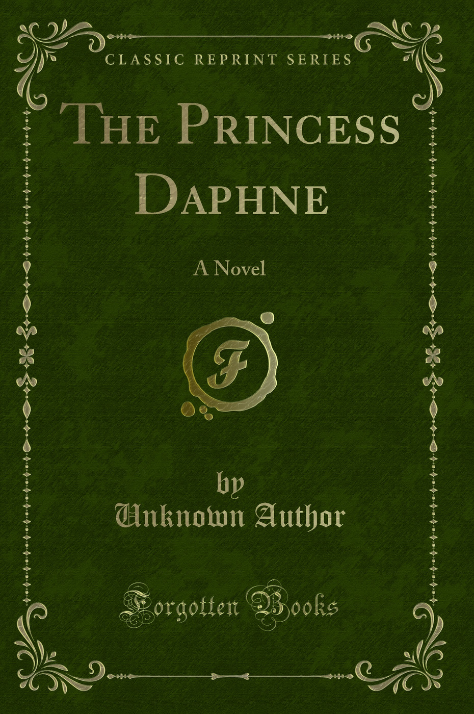 The Princess Daphne: A Novel (Classic Reprint)