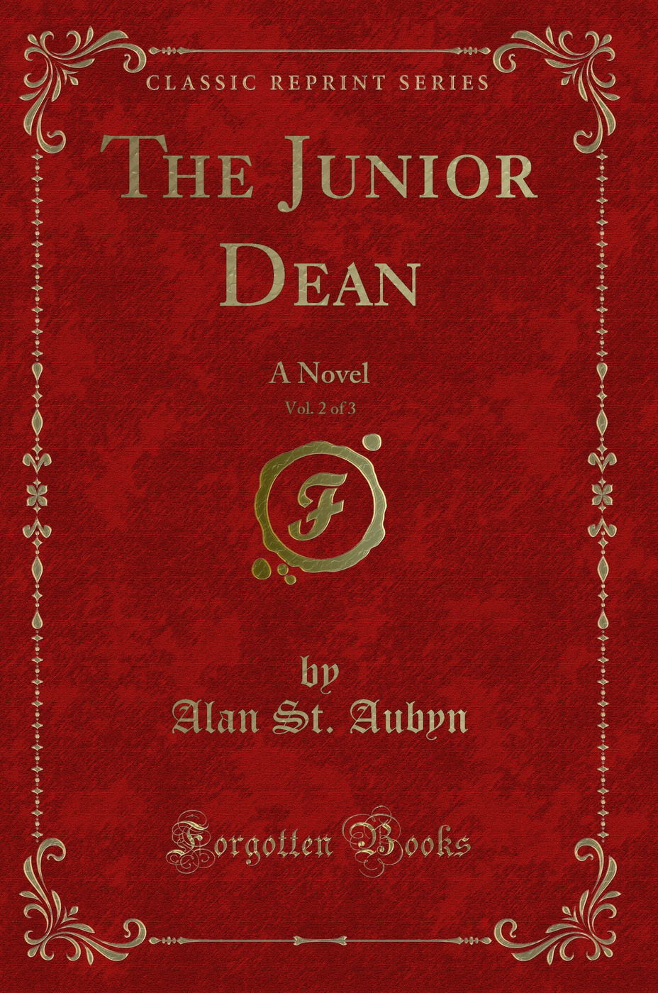 The Junior Dean, Vol. 2 of 3: A Novel (Classic Reprint)
