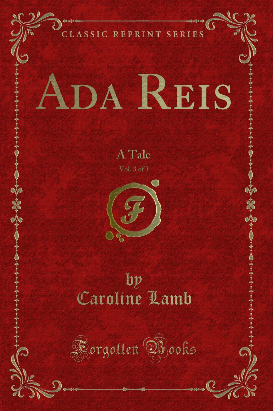 Ada Reis, Vol. 3 of 3: A Tale (Classic Reprint)
