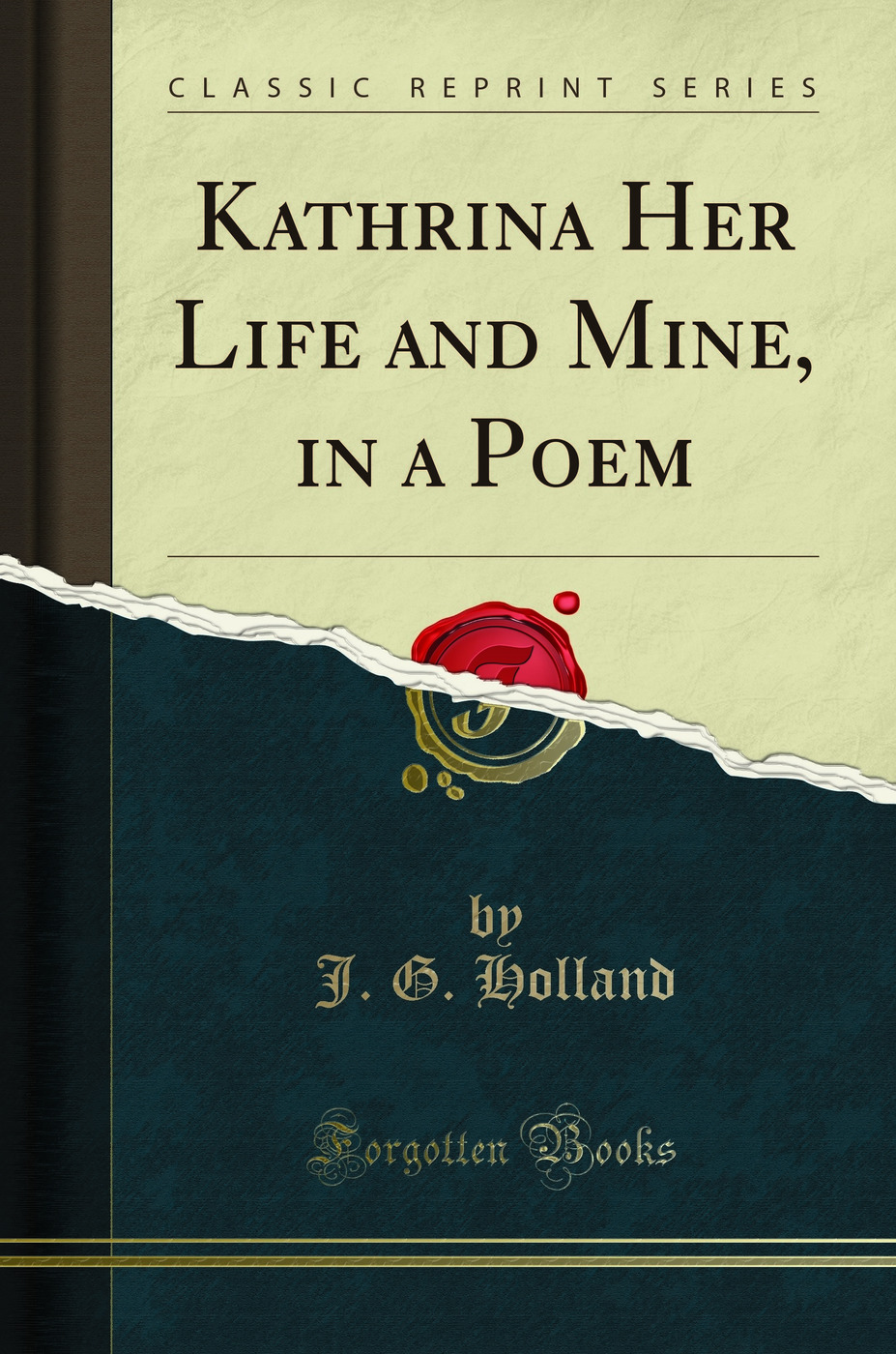 Kathrina Her Life and Mine, in a Poem (Classic Reprint)