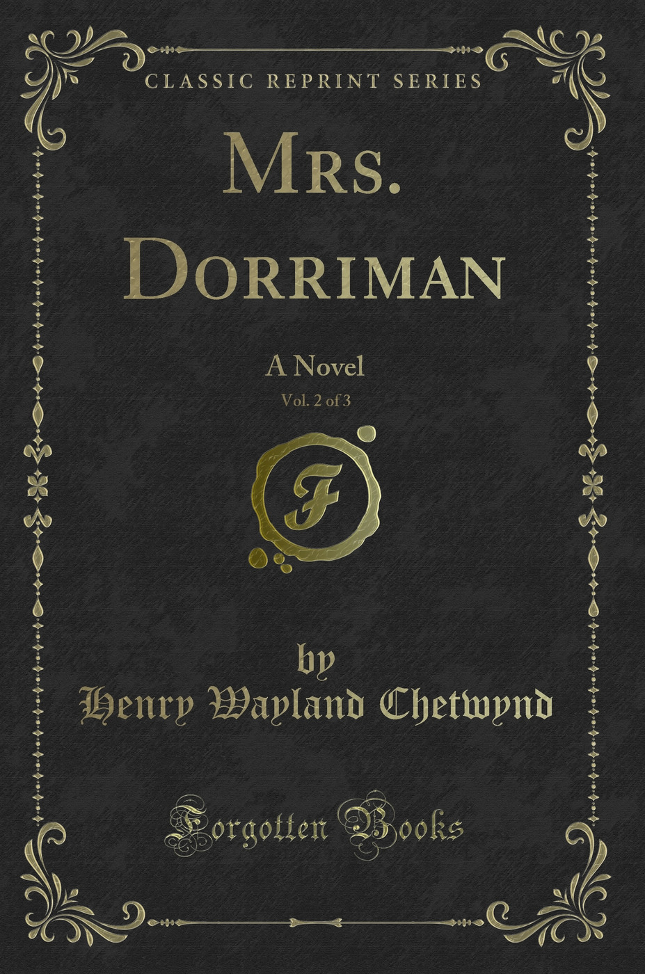 Mrs. Dorriman, Vol. 2 of 3: A Novel (Classic Reprint)