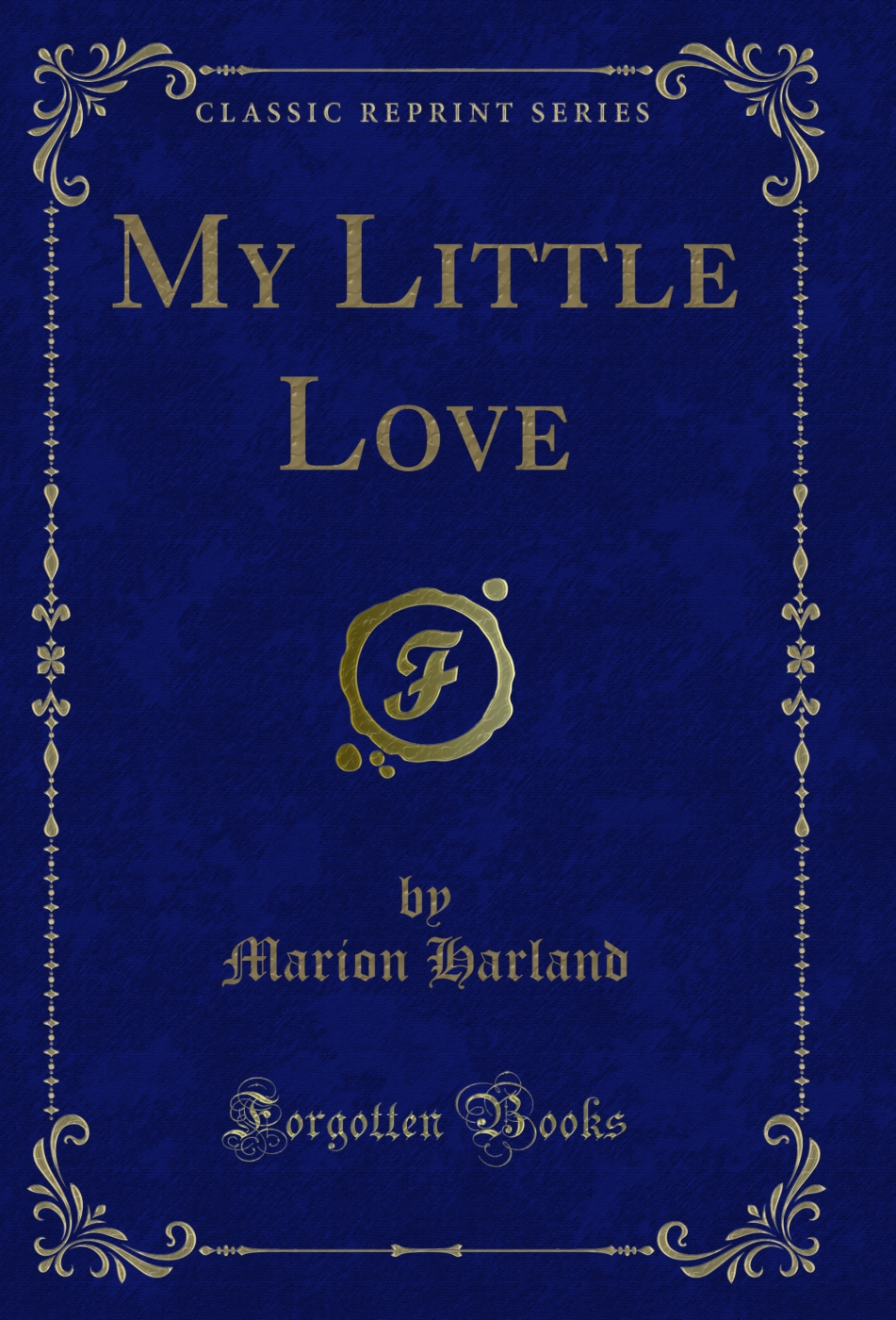 My Little Love (Classic Reprint)