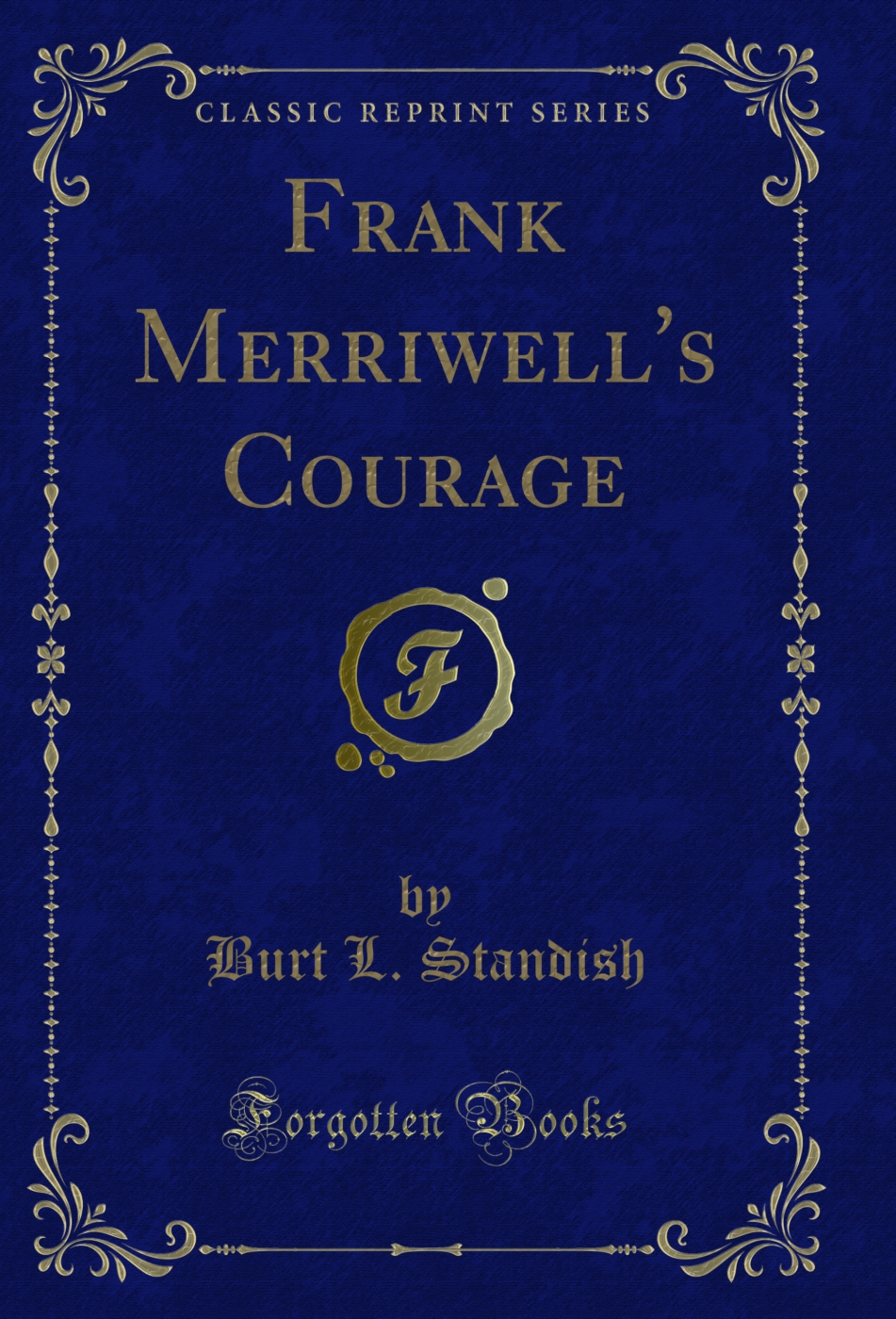 Frank Merriwell's Courage (Classic Reprint)