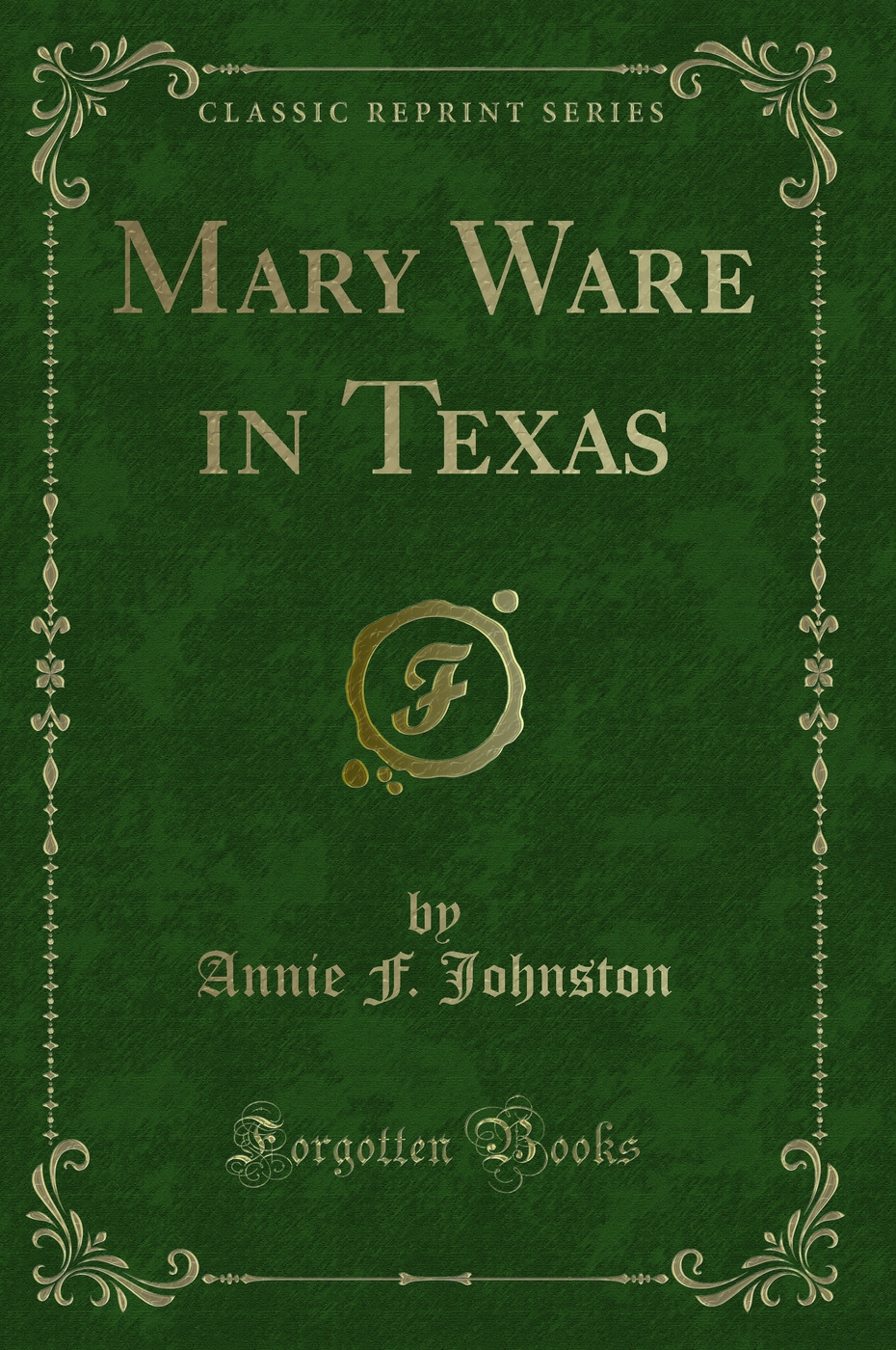 Mary Ware in Texas (Classic Reprint)