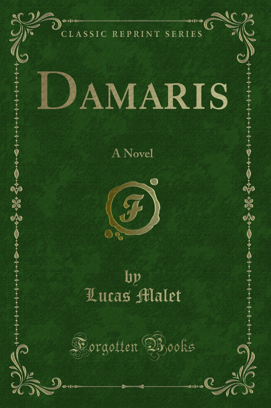 Damaris: A Novel (Classic Reprint)