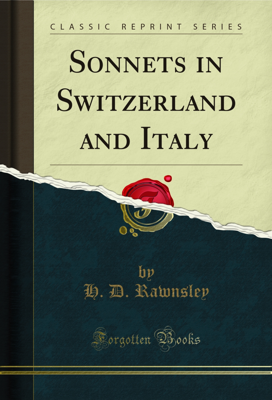 Sonnets in Switzerland and Italy (Classic Reprint)