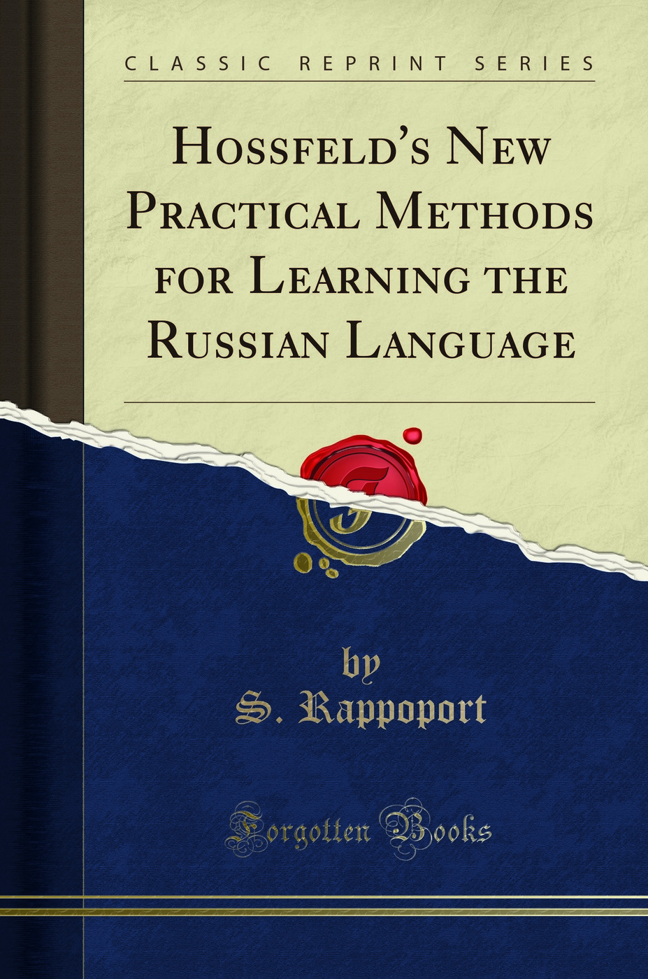 Hossfeld's New Practical Methods for Learning the Russian Language (Classic Reprint)
