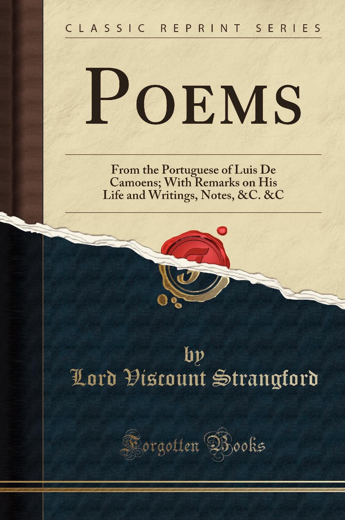 Poems: From the Portuguese of Luis De Camoens; With Remarks on His Life and Writings, Notes, &C. &C (Classic Reprint)