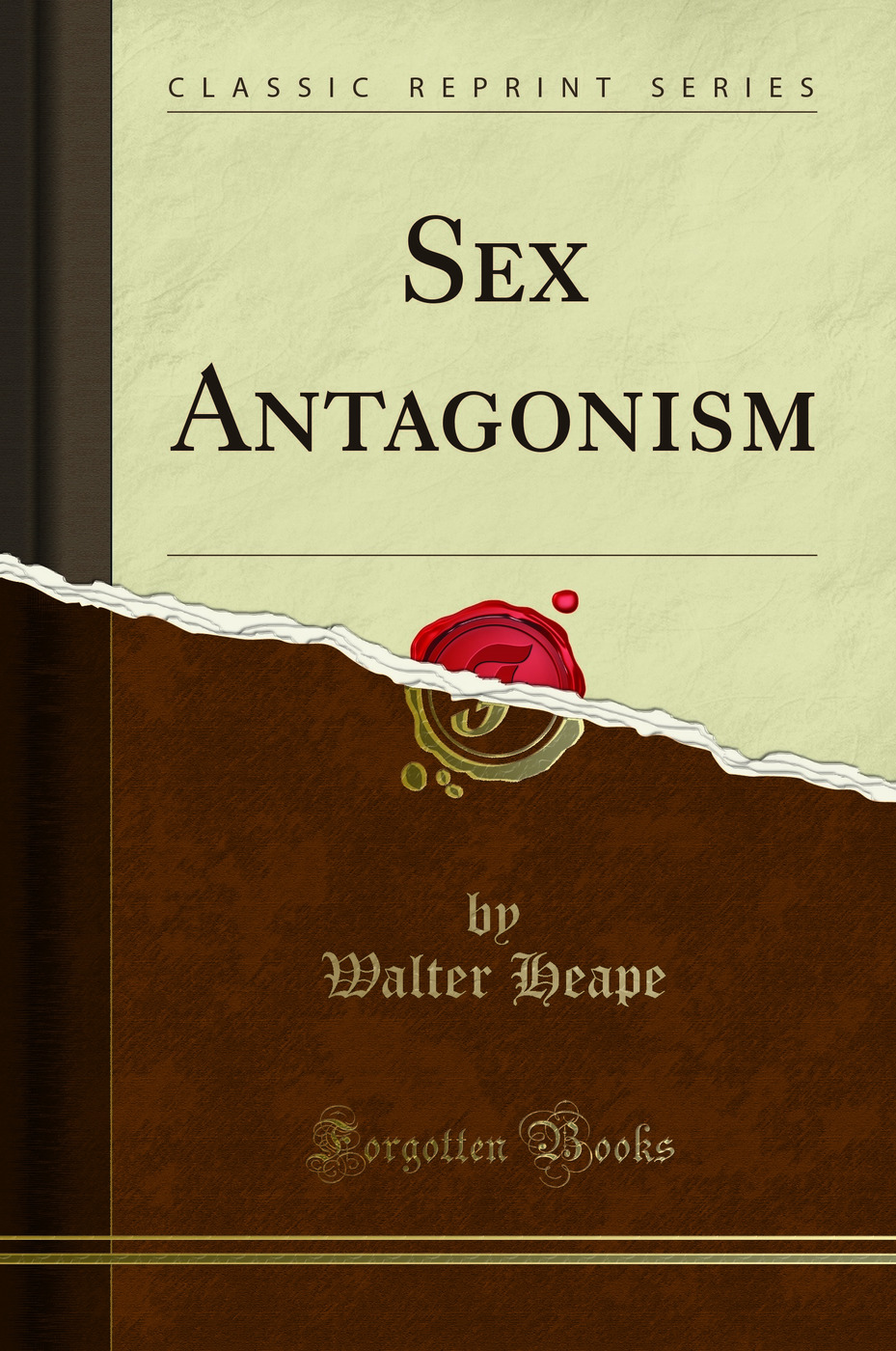 Sex Antagonism (Classic Reprint)