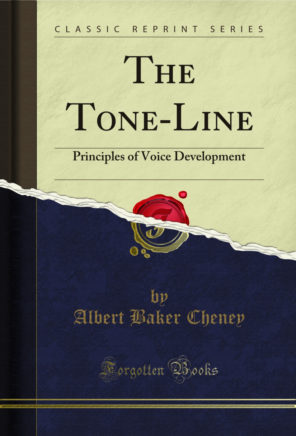 The Tone-Line: Principles of Voice Development (Classic Reprint)