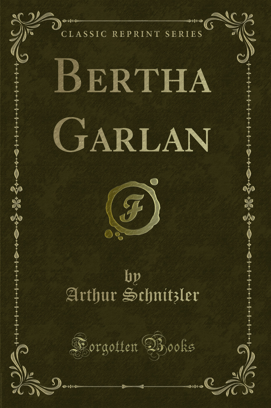 Bertha Garlan (Classic Reprint)