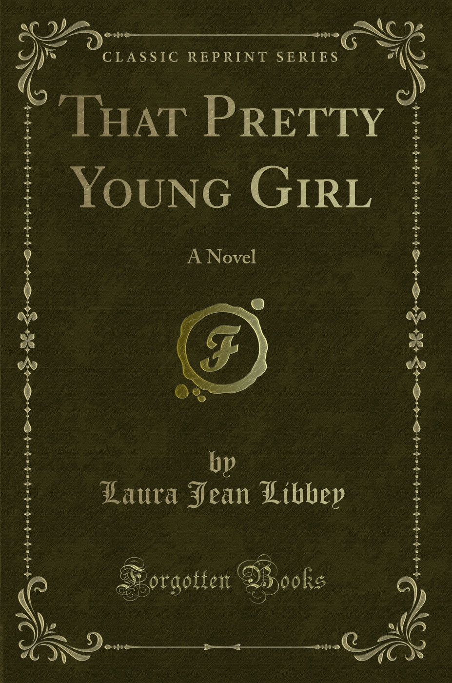 That Pretty Young Girl: A Novel (Classic Reprint)