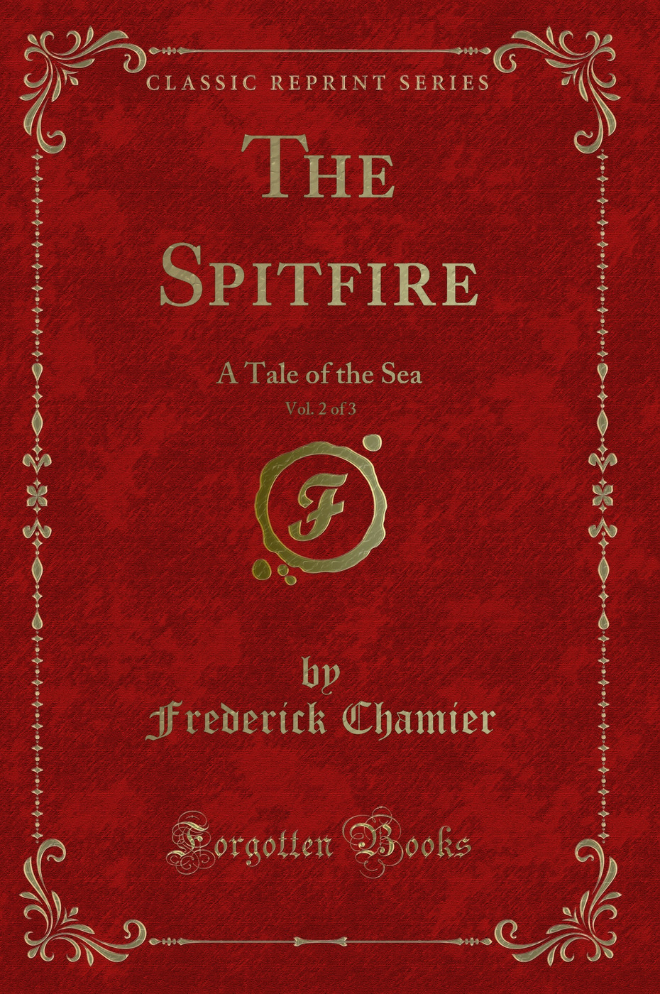 The Spitfire, Vol. 2 of 3: A Tale of the Sea (Classic Reprint)