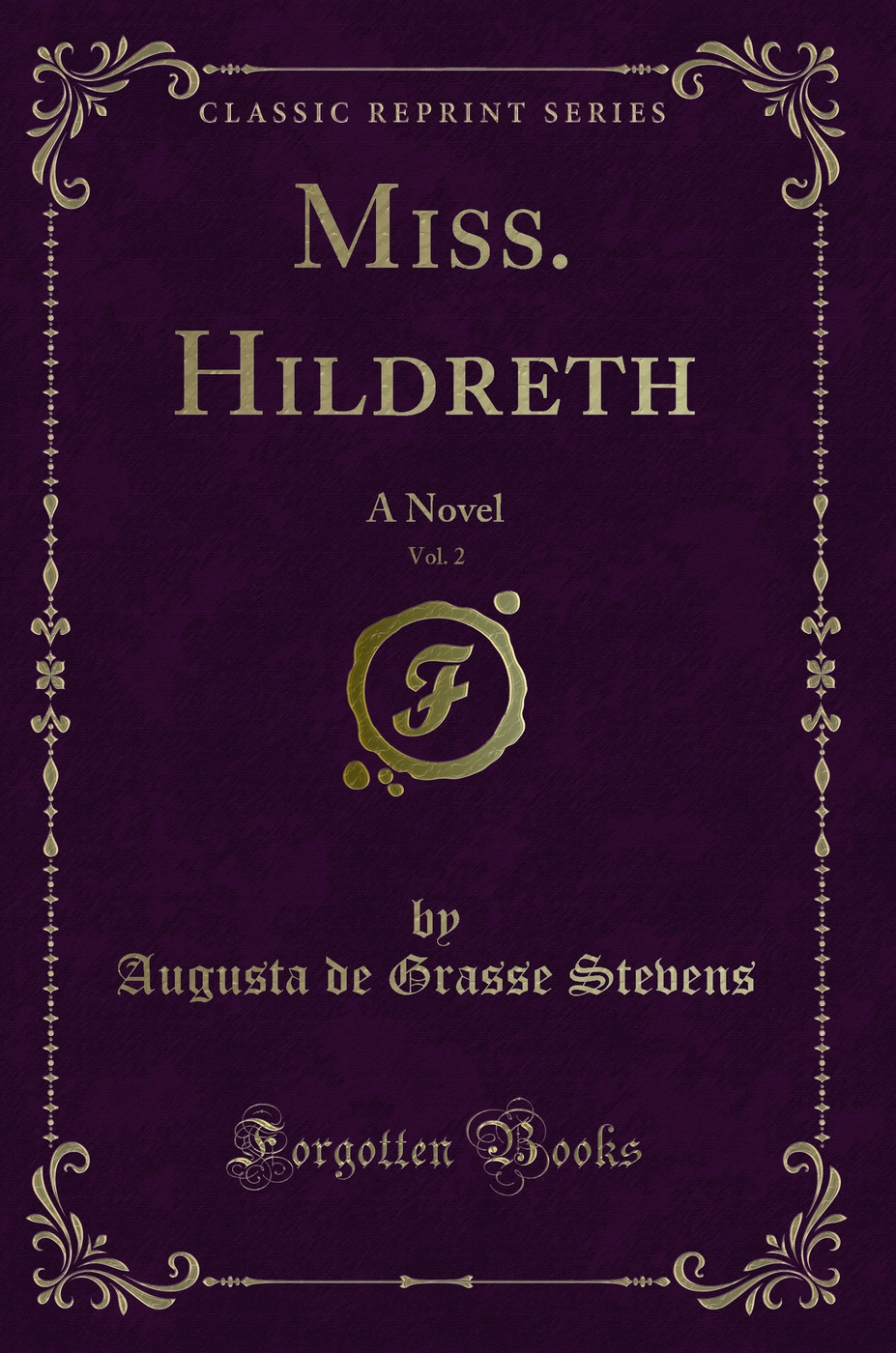 Miss. Hildreth, Vol. 2: A Novel (Classic Reprint)