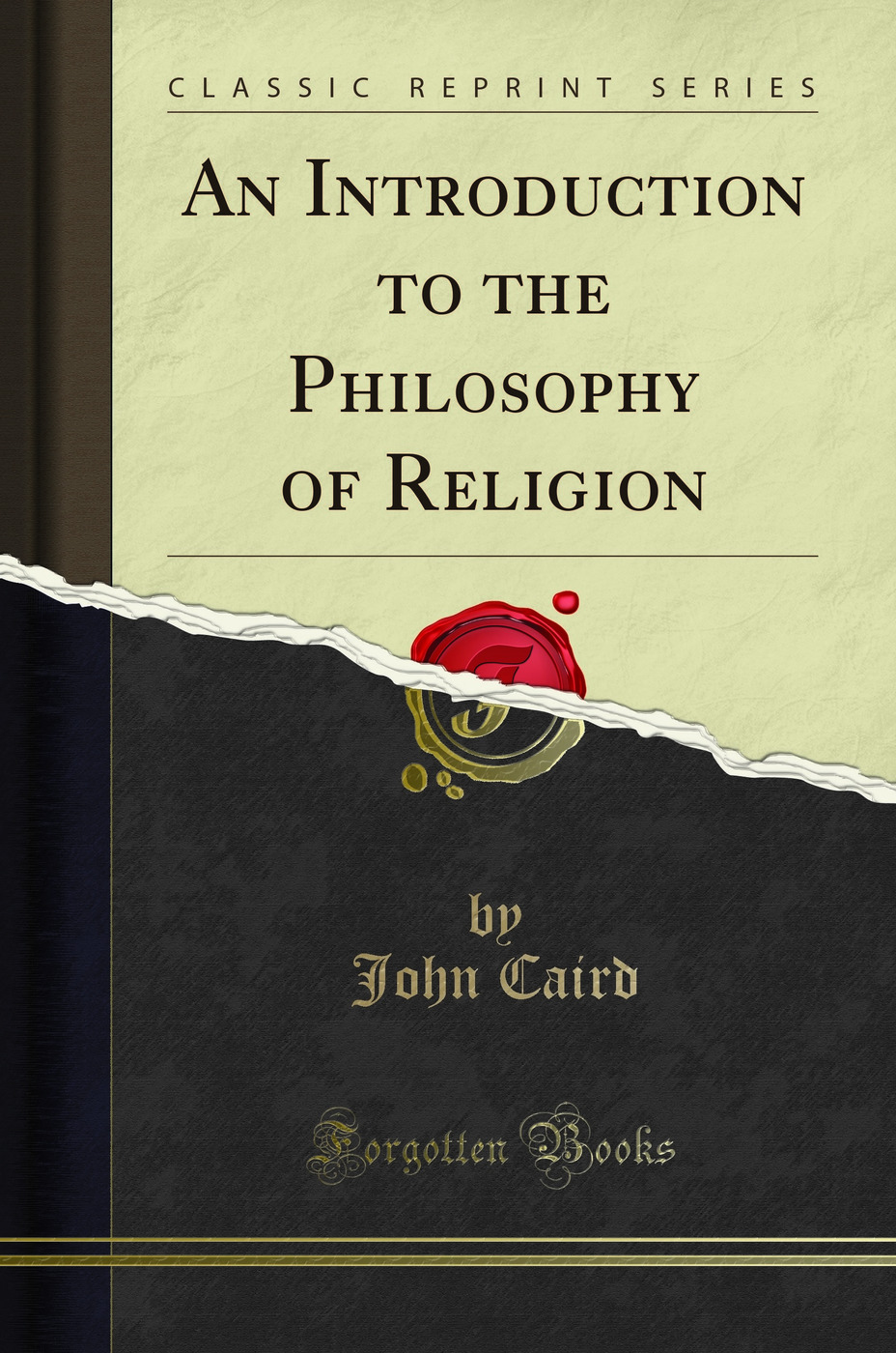 An Introduction to the Philosophy of Religion (Classic Reprint)