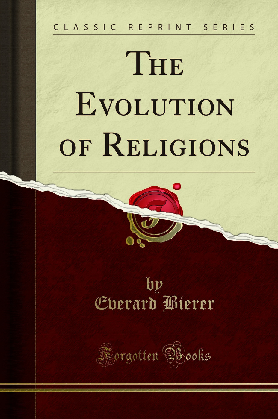 The Evolution of Religions (Classic Reprint)