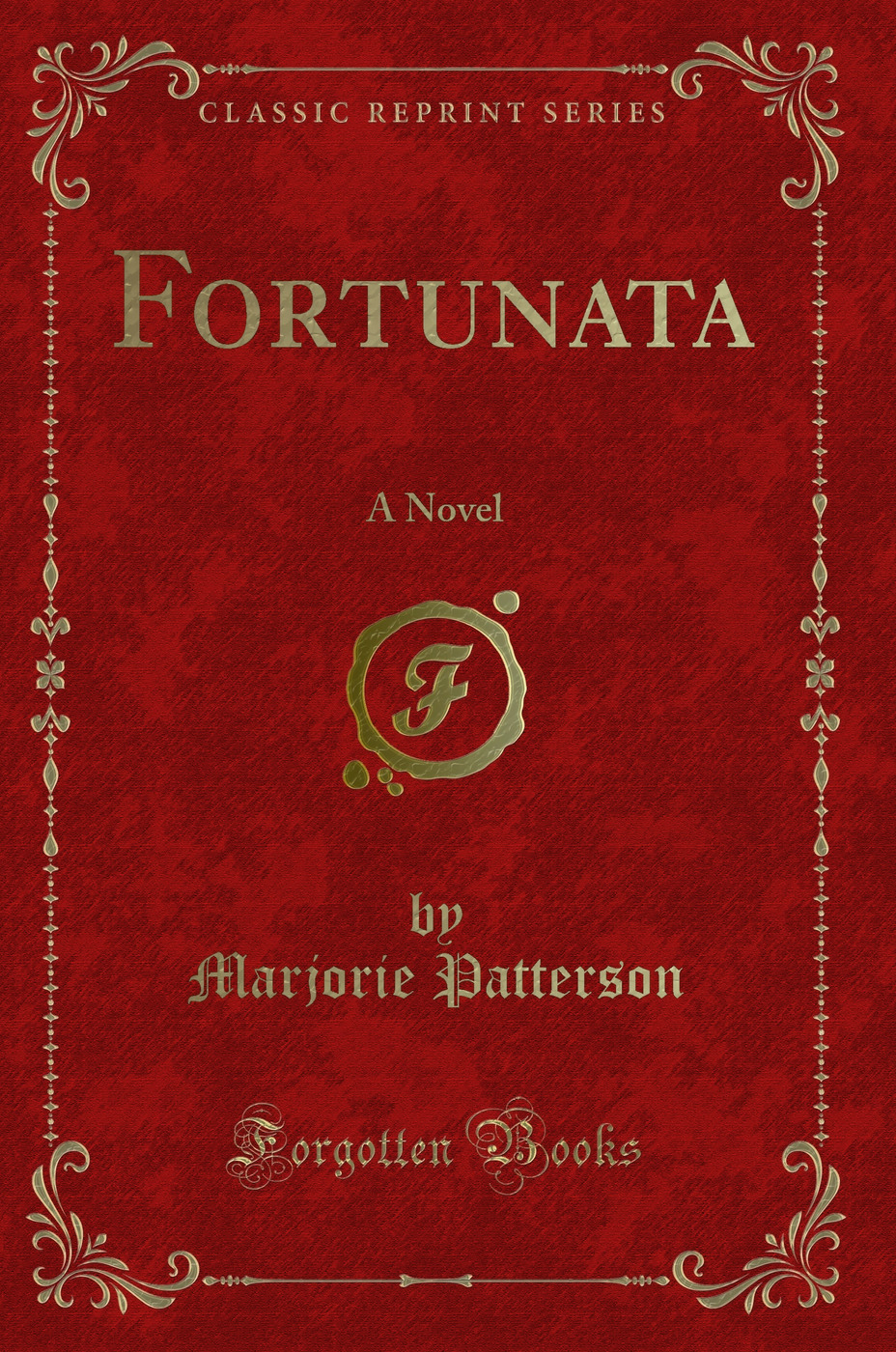 Fortunata: A Novel (Classic Reprint)