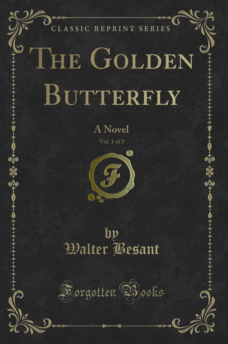 The Golden Butterfly, Vol. 1 of 3: A Novel (Classic Reprint)