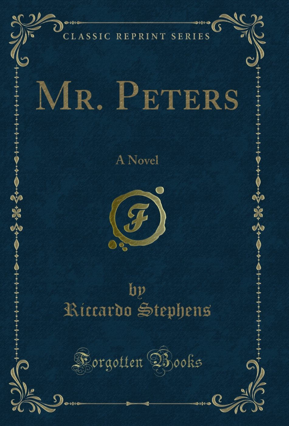 Mr. Peters: A Novel (Classic Reprint)