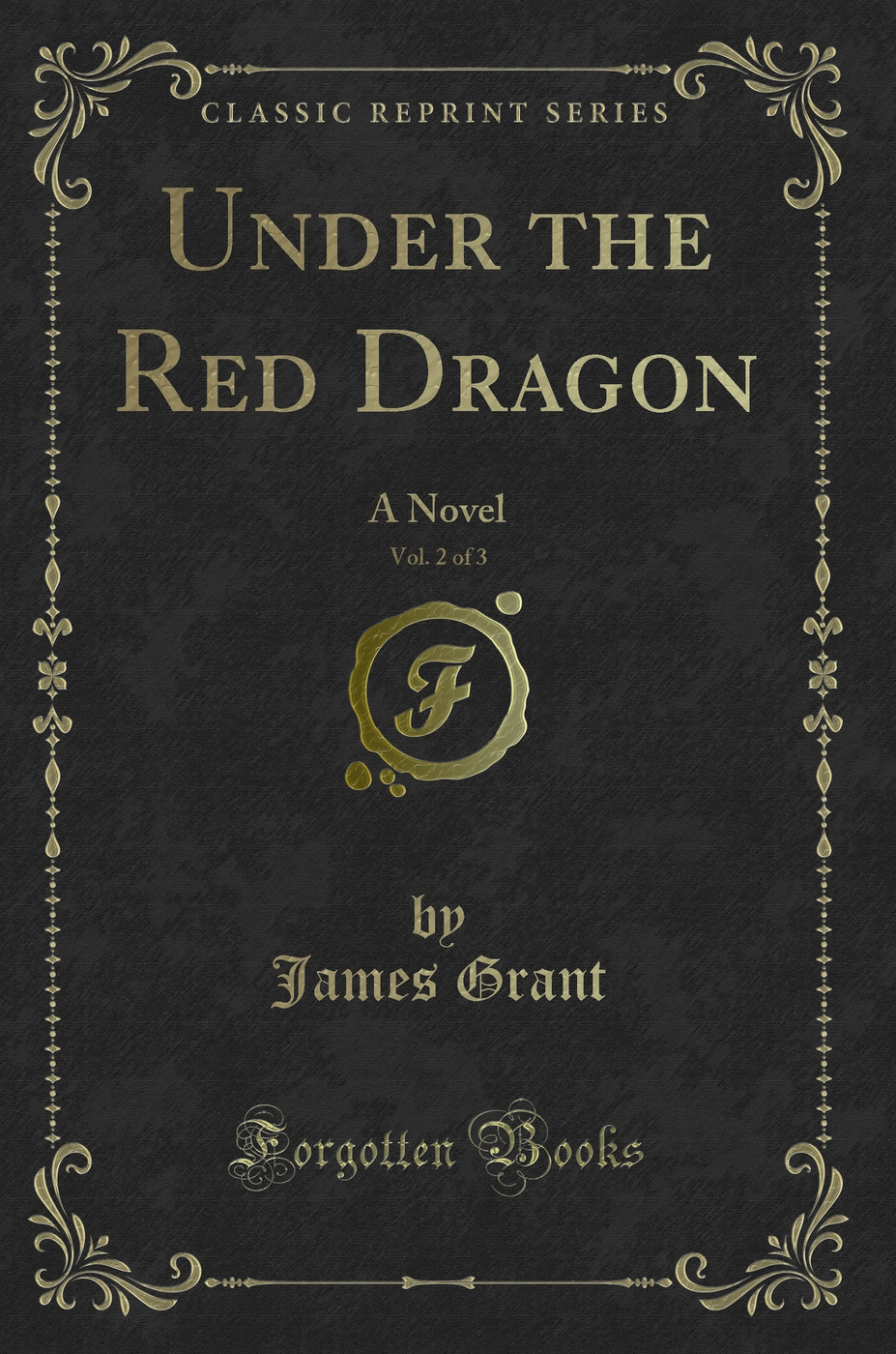 Under the Red Dragon, Vol. 2 of 3: A Novel (Classic Reprint)