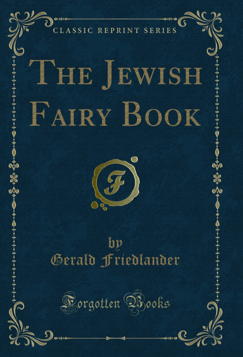 The Jewish Fairy Book (Classic Reprint)