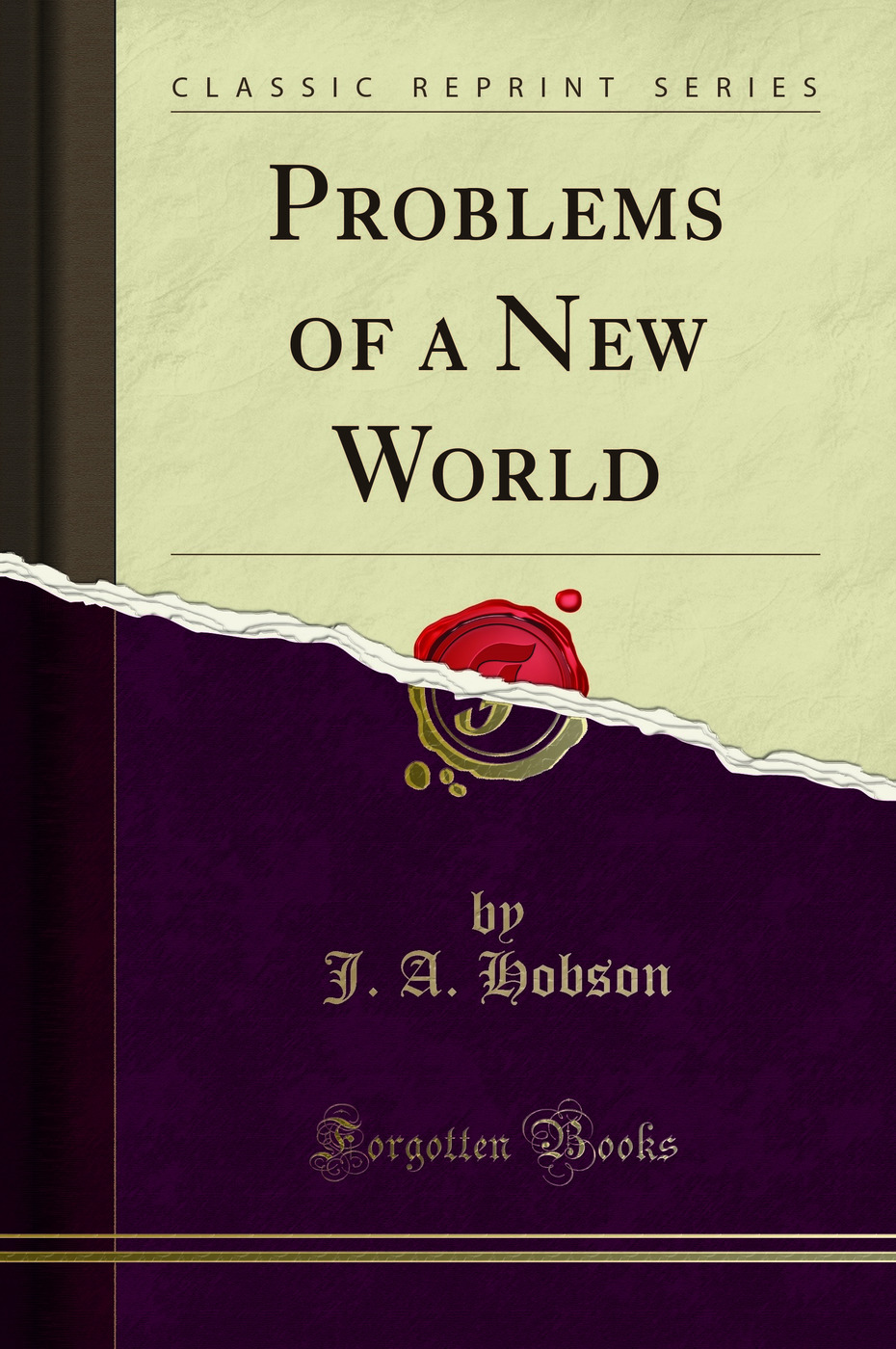 Problems of a New World (Classic Reprint)