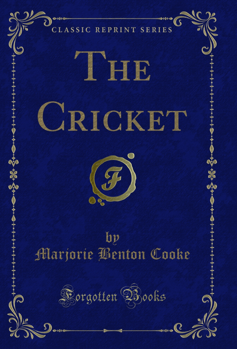 The Cricket (Classic Reprint)