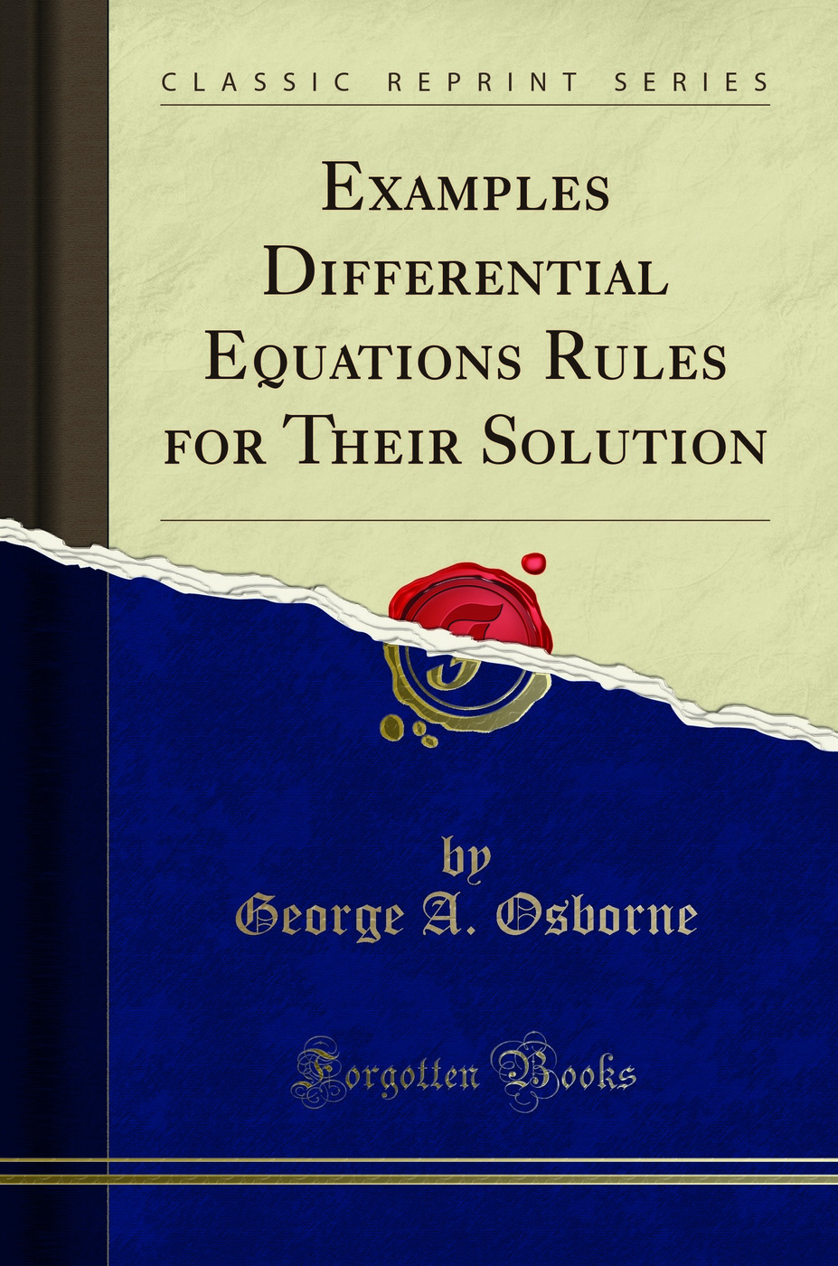 Examples Differential Equations Rules for Their Solution (Classic Reprint)