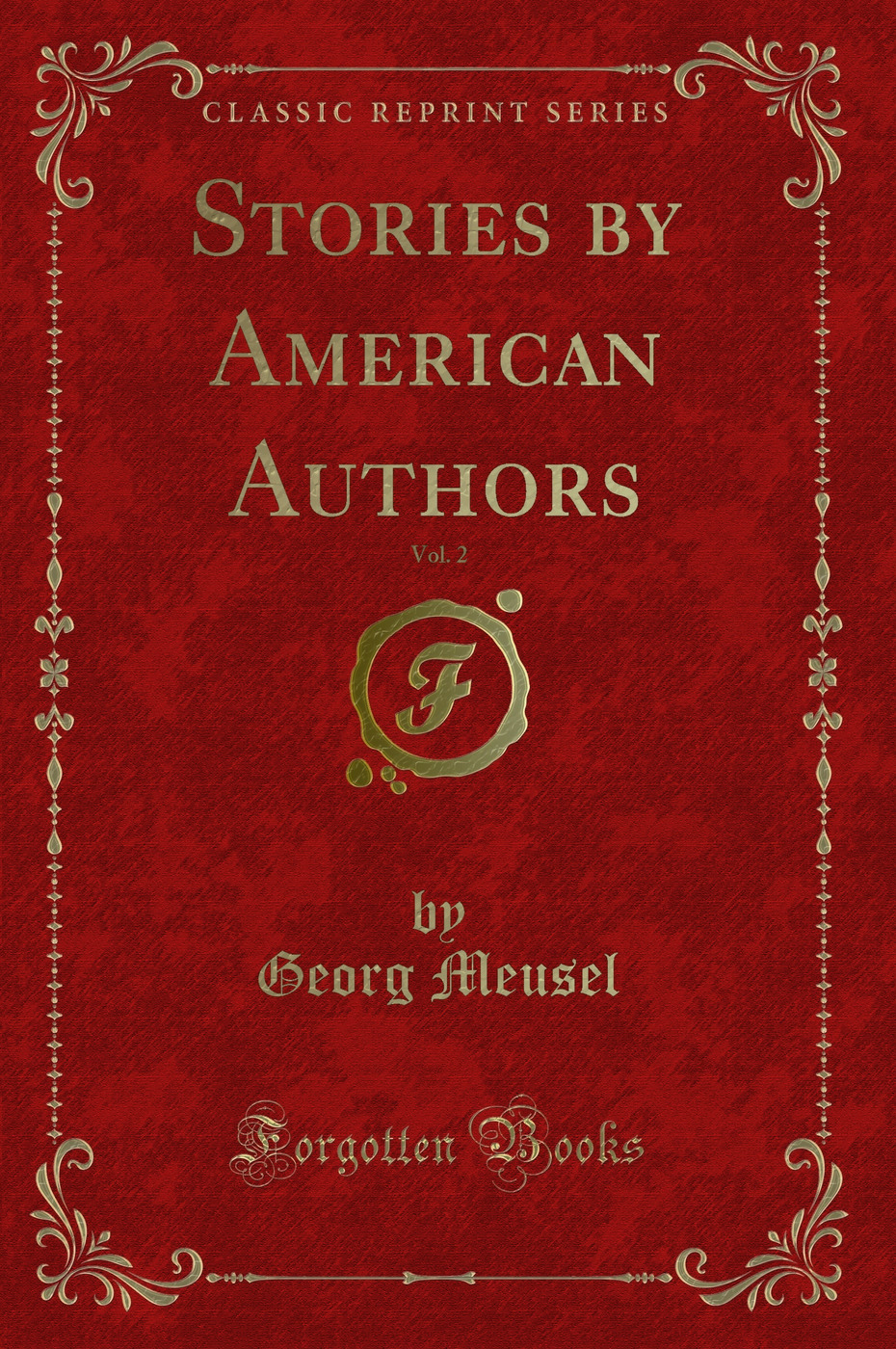 Stories by American Authors, Vol. 2 (Classic Reprint)