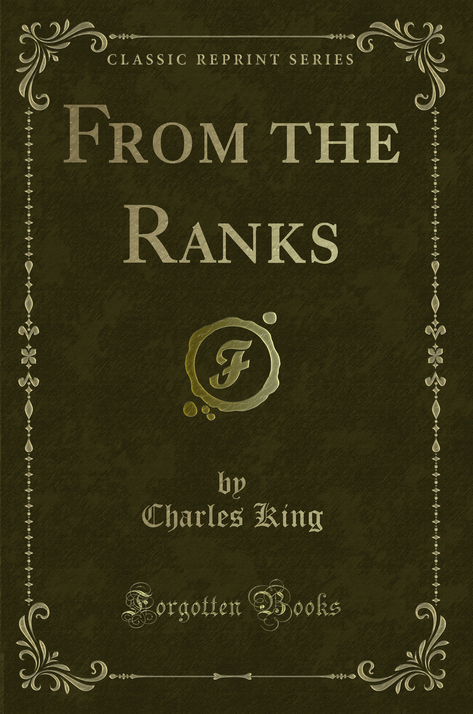From the Ranks (Classic Reprint)
