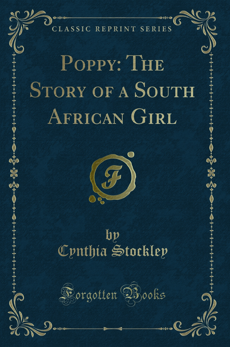 Poppy: The Story of a South African Girl (Classic Reprint)