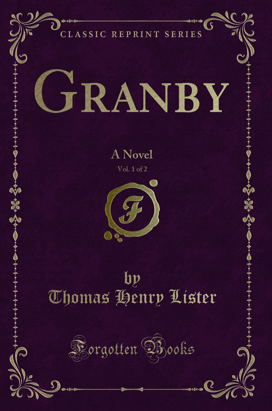 Granby, Vol. 1 of 2: A Novel (Classic Reprint)